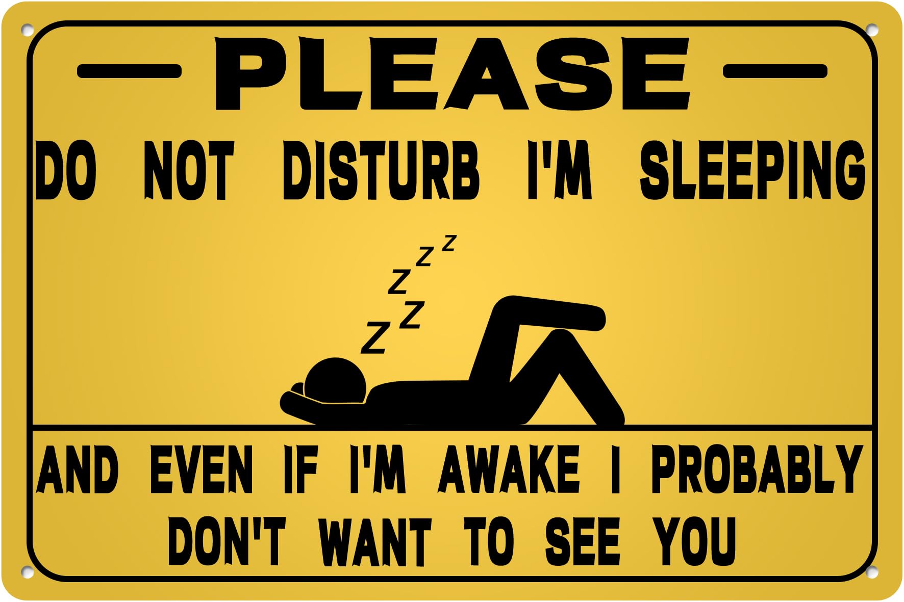 Please Do Not Disturb I'm Sleeping Tin Sign And Even If I'm Awake i Probably Don't Want To See You Funny Chic Metal Signs Poster Wall Decor For Bedroom Yard Home Gate 8"X12"