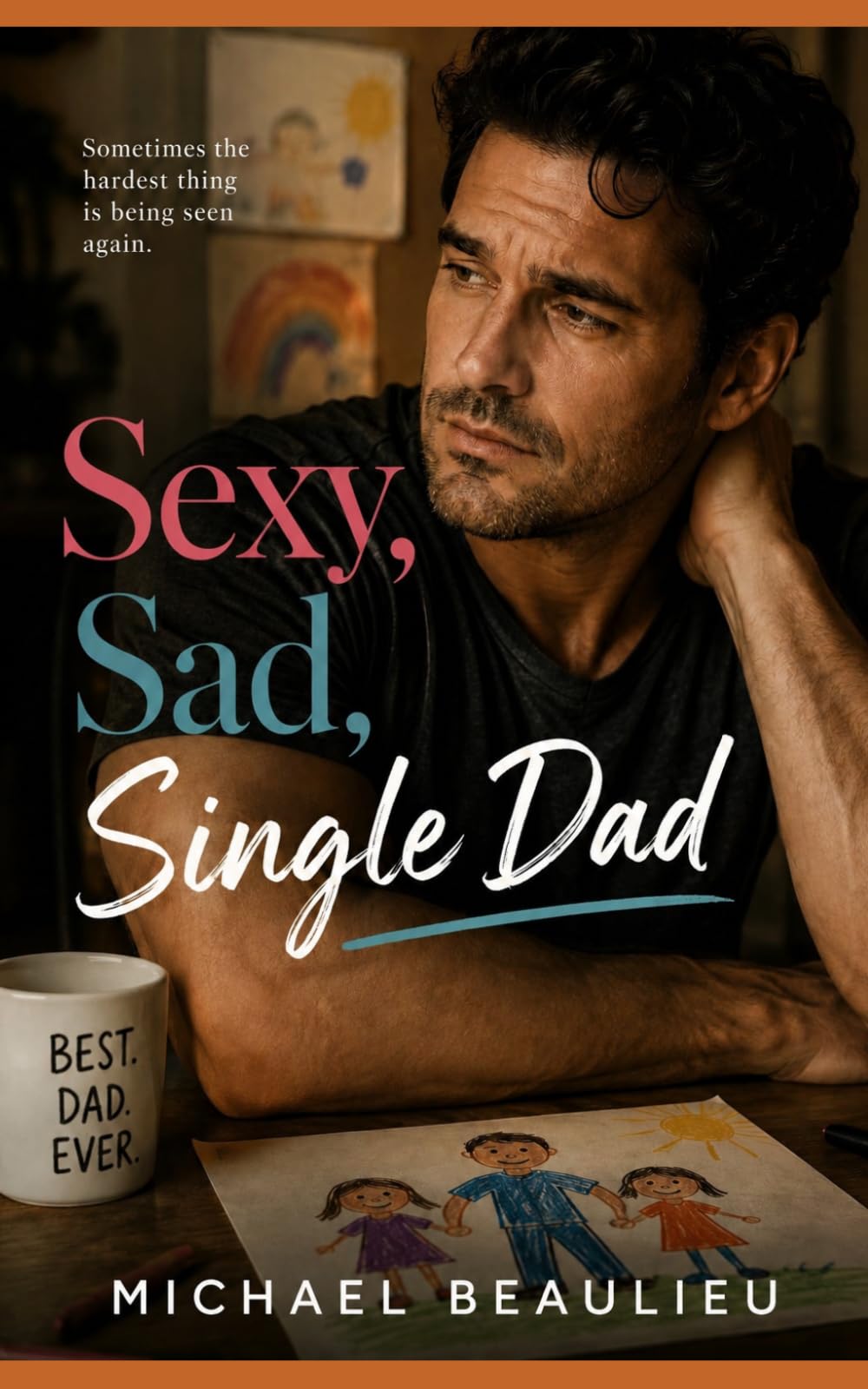 Sexy, Sad, Single Dad