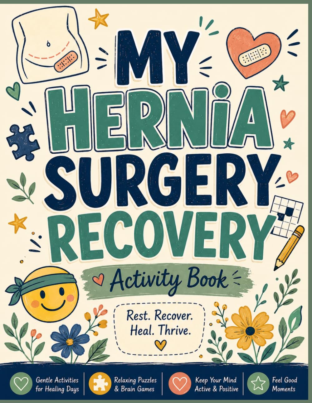 HERNIA surgery recovery activity book: Large Print Puzzles, Word Search, Sudoku, Mazes, Coloring Pages, Trivia & Riddles for Hernia Surgery Patients (Perfect Get Well Soon Gift)