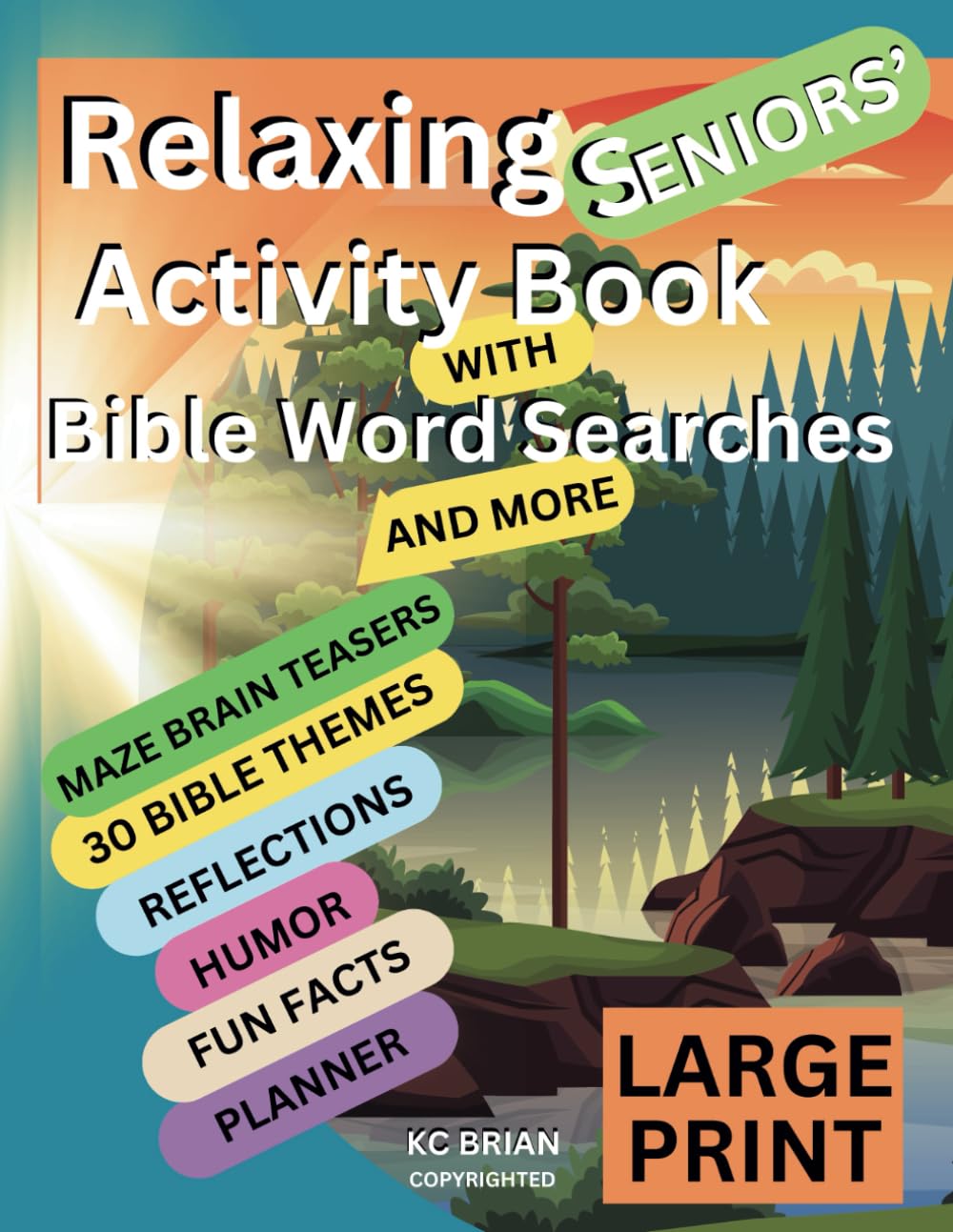 Relaxing Seniors’ Activity Book with Bible Word Searches and More: Large Print, Planner, 50 Bible Themes, Reflections, Humor, Fun Facts, Maze Brain ... ("Welcome, My Child!" Prayer Book Series)