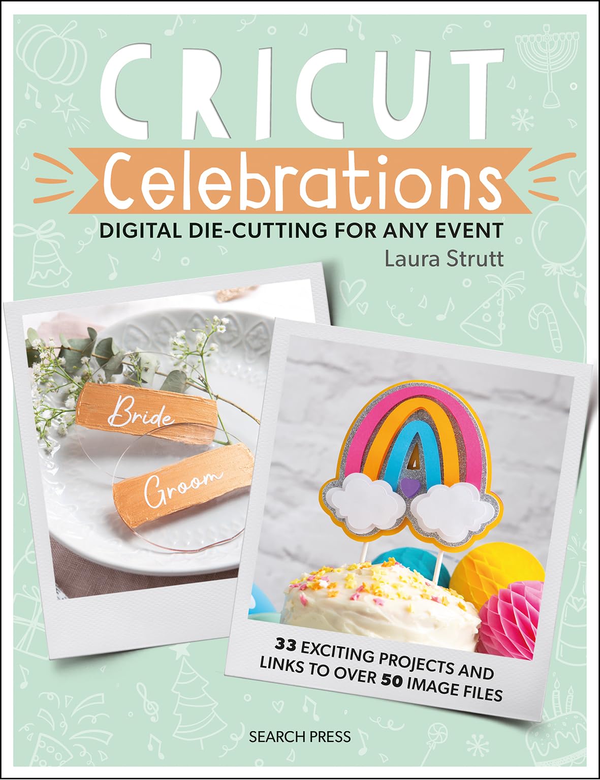 Cricut Celebrations: Digital die-cutting for any event (Cut & Craft)