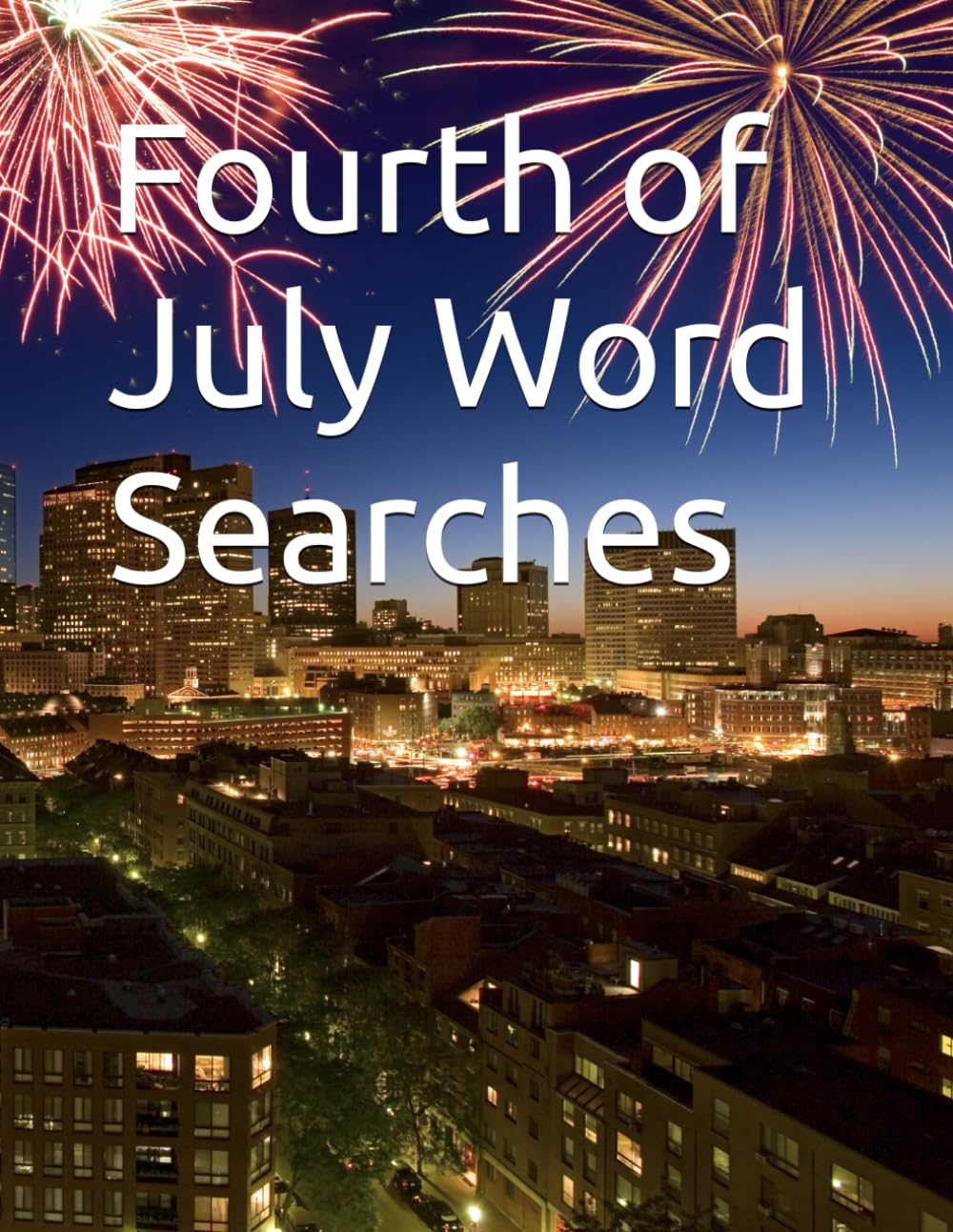 Fourth of July Word Searches (Word Search Puzzles)