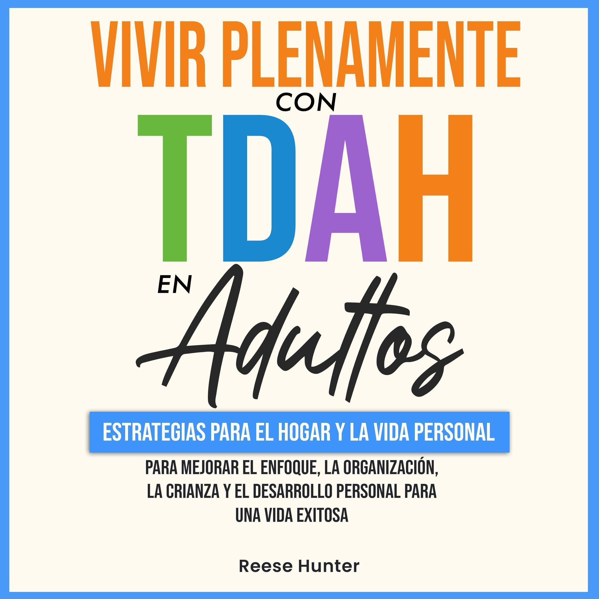 Vivir Plenamente Con TDAH En Adultos