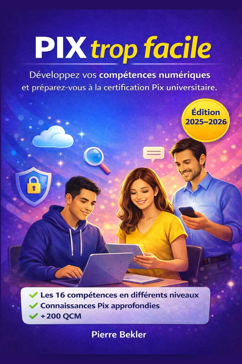 Pix trop facile: Développez vos compétences numériques et préparez-vous à la certification Pix universitaire