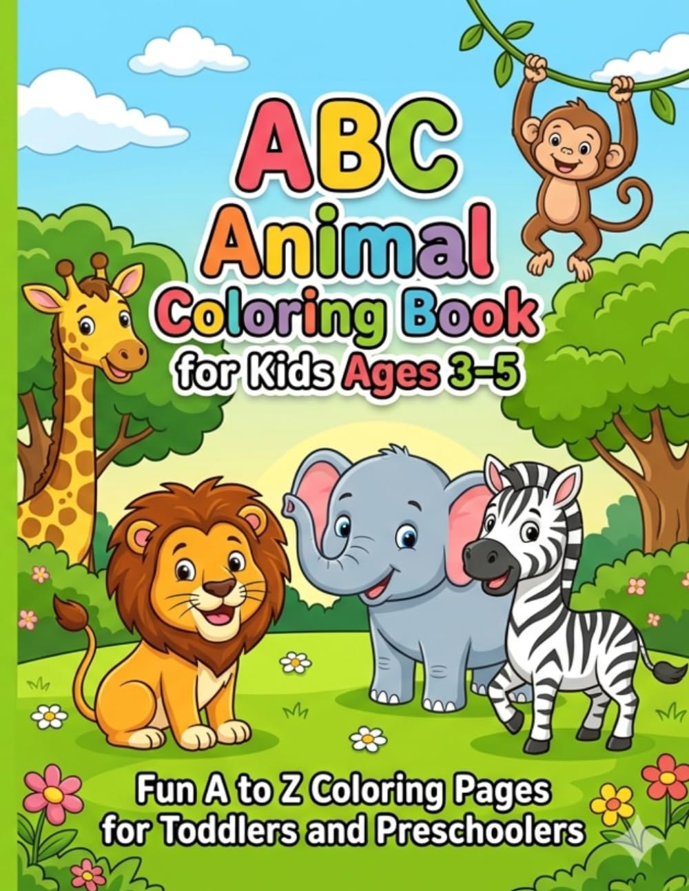 ABC Animal Coloring Book for Kids Ages 3–5: Fun A to Z Coloring Pages for Toddlers