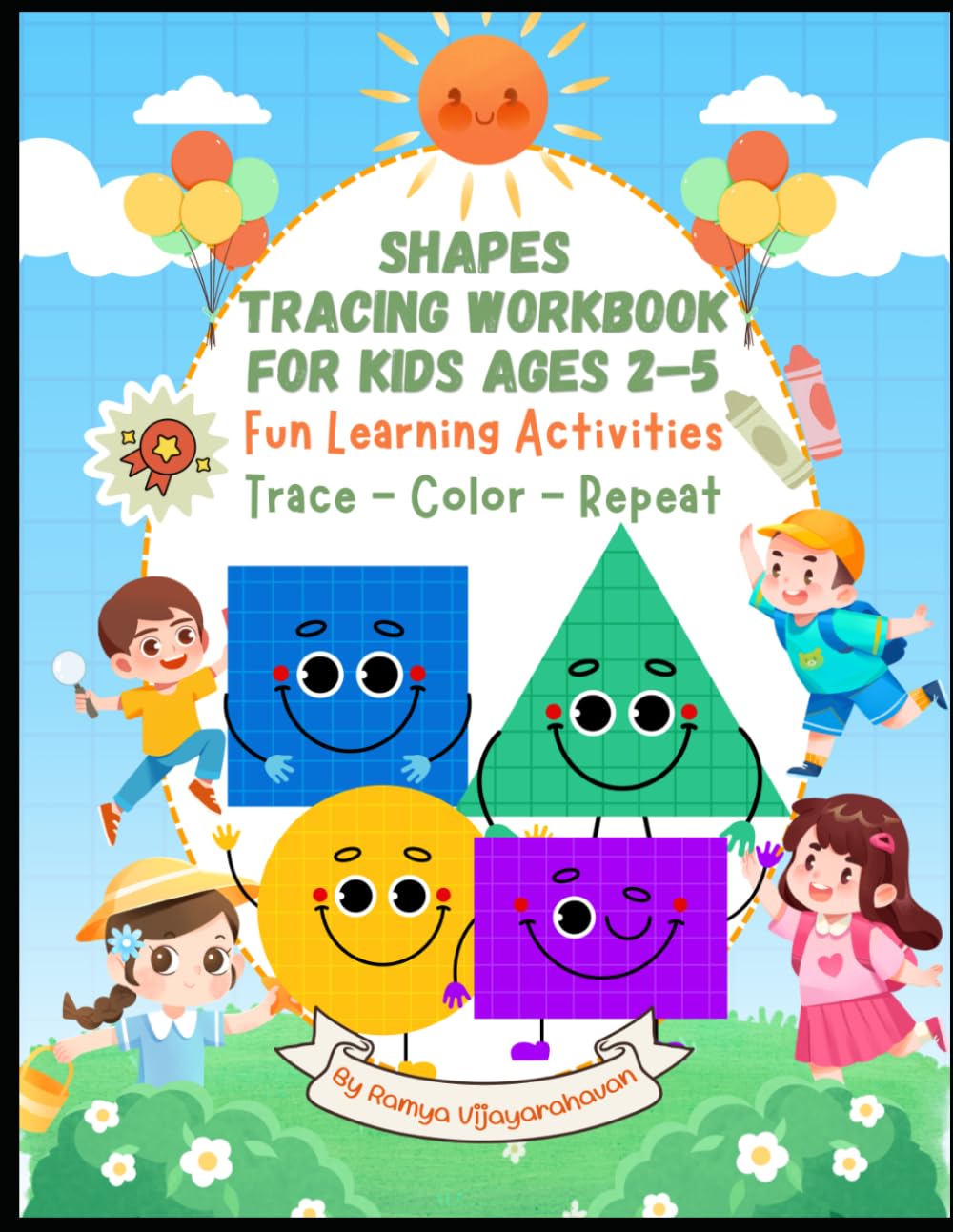 Shapes Tracing Workbook for Kids Ages 2–5: Fun Learning Activities for Preschool & Kindergarten Readiness: Trace – Color – Repeat | Build Fine Motor ... Through Engaging Early Learning Activities