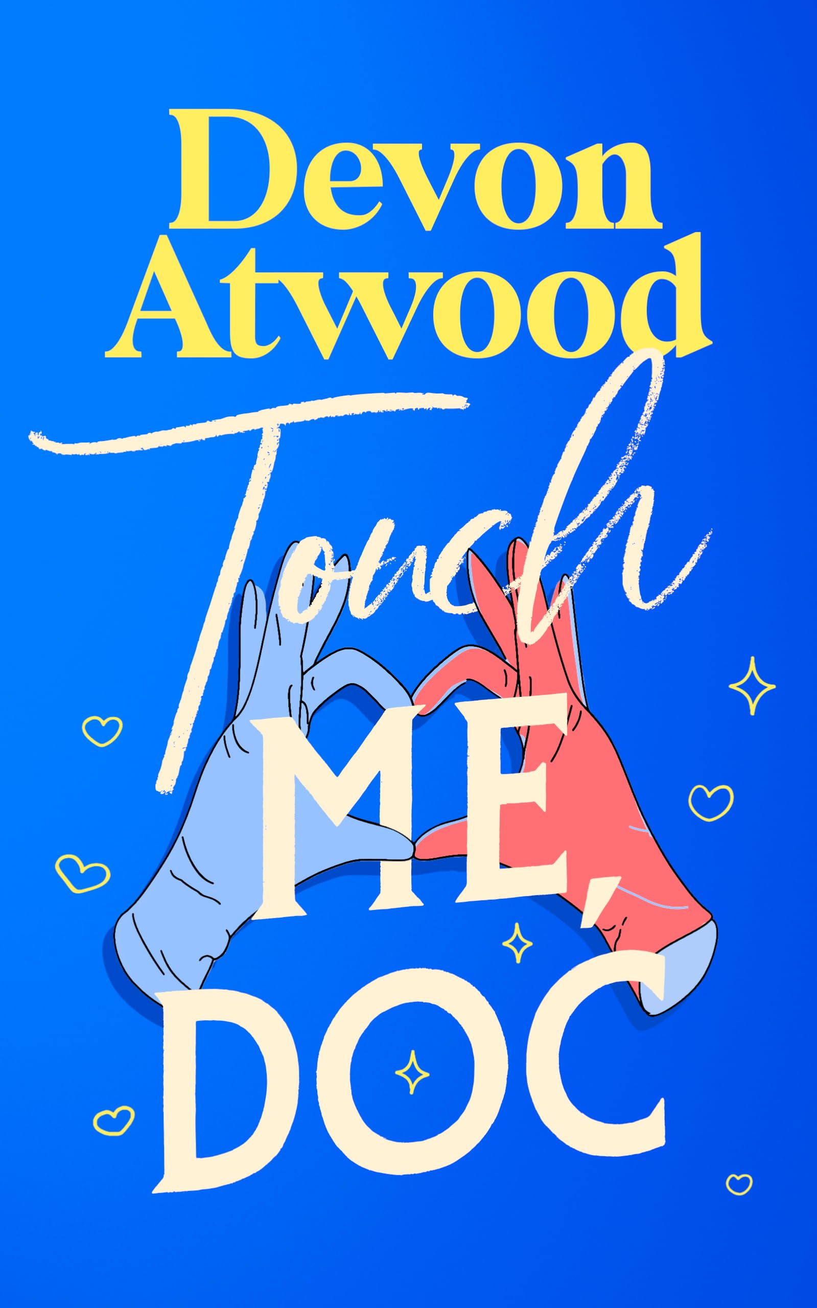 Touch Me, Doc: An enemies-to-lovers, forced proximity, spicy rom-com (Kiss-Met)