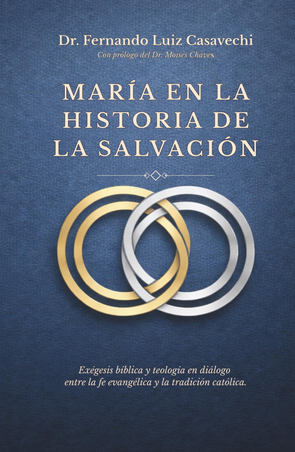 MARÍA EN LA HISTORIA DE LA SALVACIÓN: Exégesis bíblica y teología en diálogo entre la fe evangélica y la tradición católica.