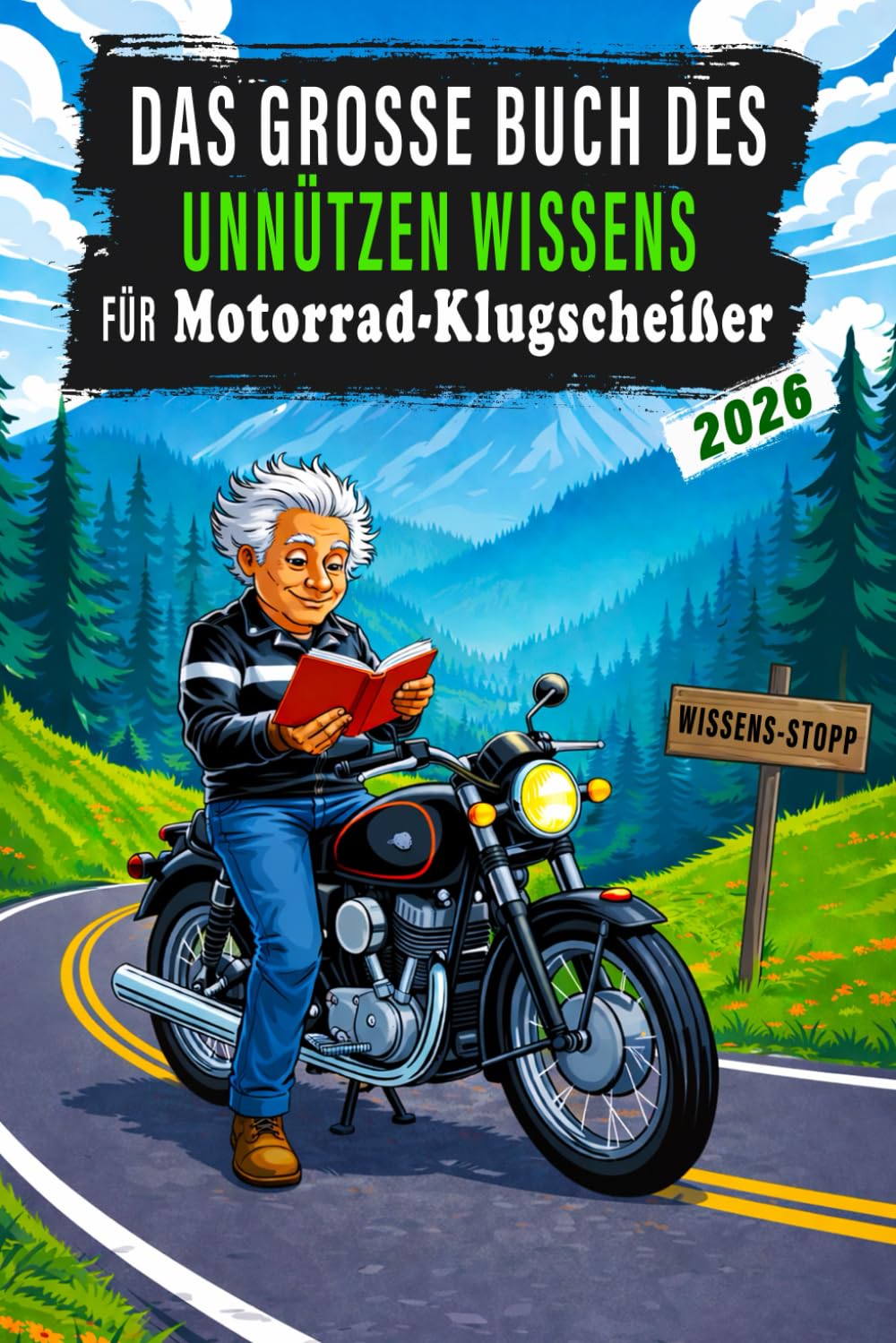 Das große Buch des Unnützen Wissens für Motorrad-Klugscheißer: 250 lustige & skurrile Fakten rund um die Motorradwelt – das perfekte Geschenk für ... PS lieben. Mit interaktiven Überraschungen.