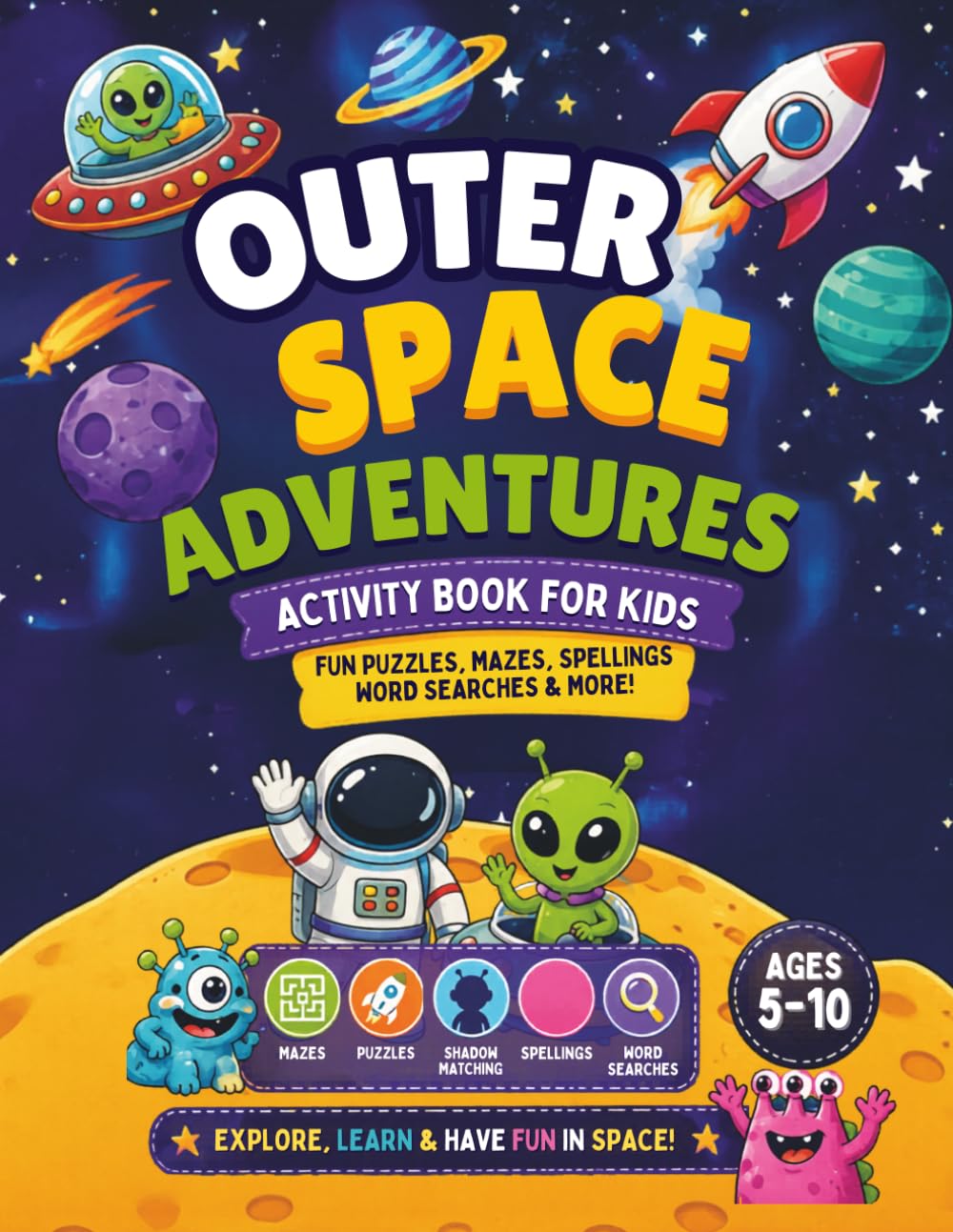 Outer Space Adventures Activity Book for Kids Ages 5-10: 200+ Fun Activities for Smart Little Space Explorers