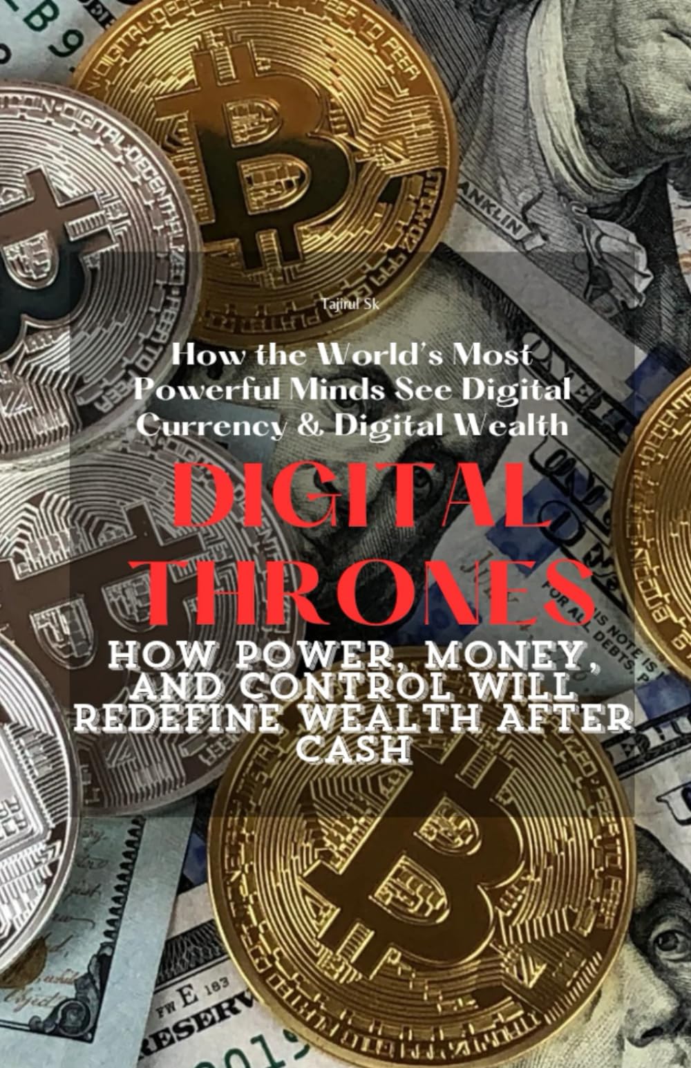 DIGITAL THRONES: Non-fiction | Power | Future Economy | Digital Wealth | Geopolitics (History series books and future technology Series Books)