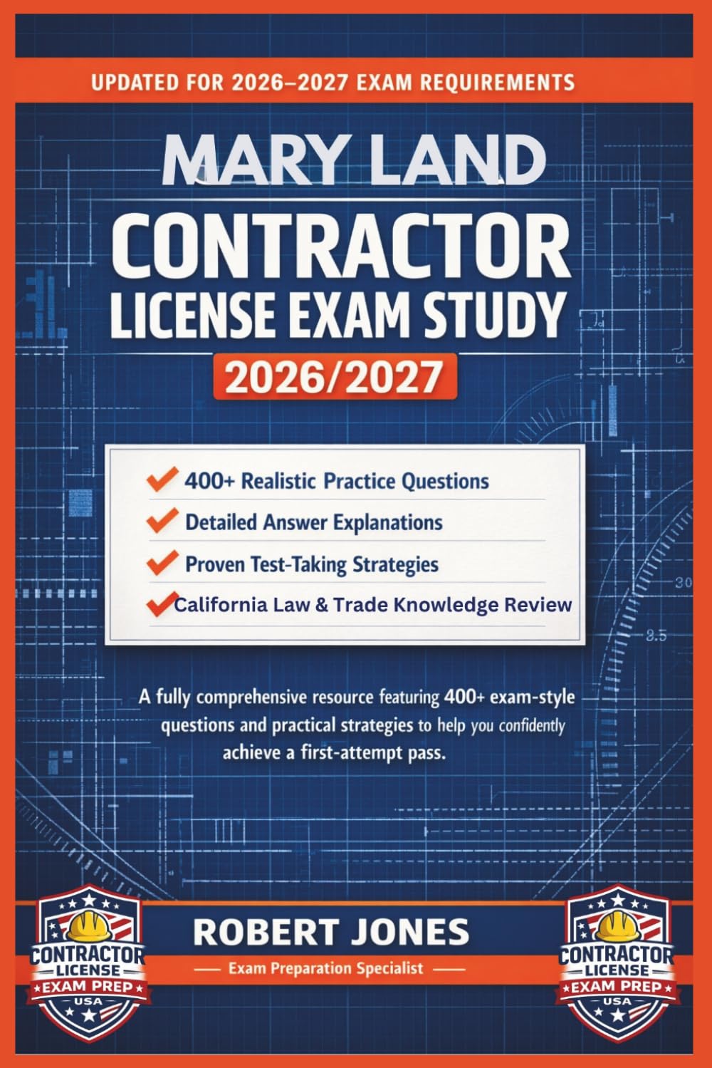MARYLAND CONTRACTOR LICENSE EXAM STUDY 2026/2027: A fully comprehensive resource featuring 400+ exam-style questions and practical strategies to help you confidently achieve a first-attempt pass.