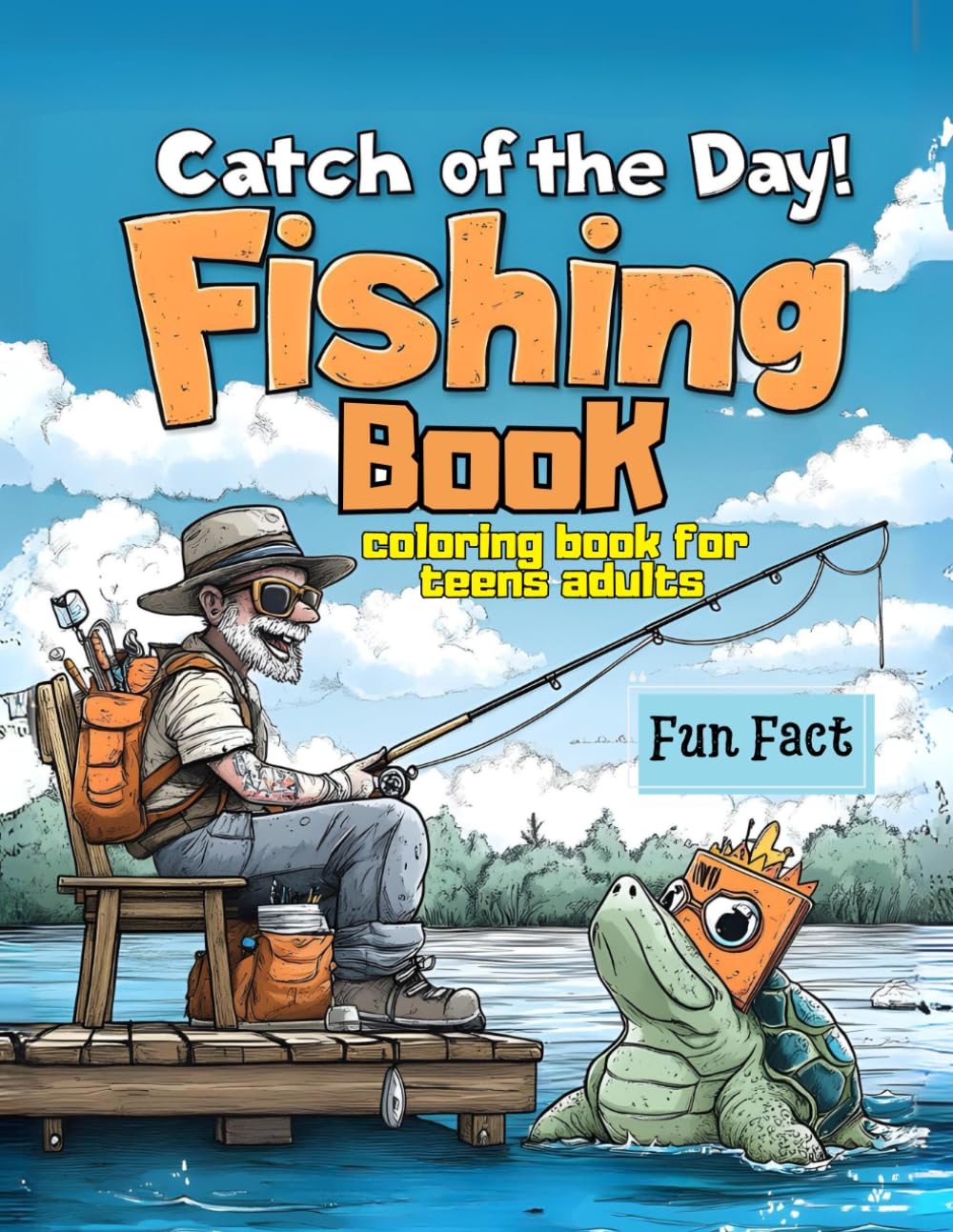 Fishing Coloring Book for Teens and Adults with interesting fact , Unique 55 + fishing scenes,for men, boys and hunting lovers,Book include fly fishing,pike,bass, salmon
