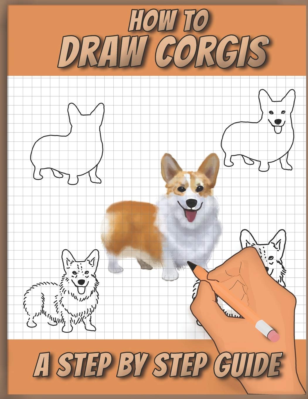 How To Draw Corgis: A Step by Step Drawing Book for drawing cute ...