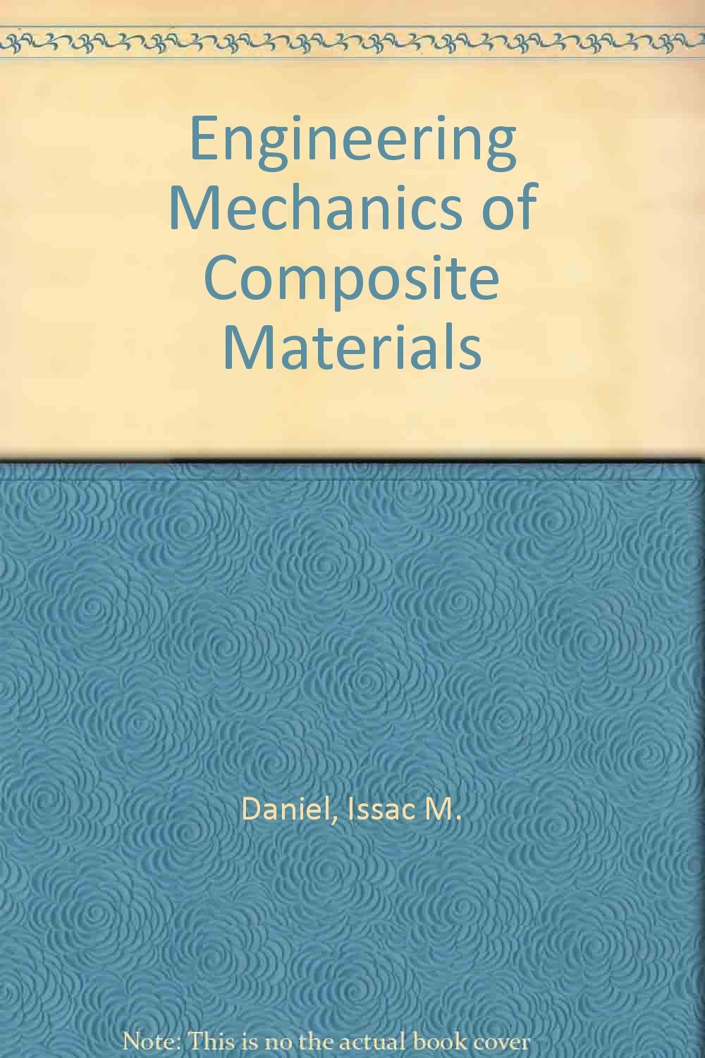 Engineering Mechanics of Composite Materials 9780195097382