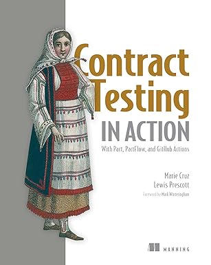 Contract Testing in Action: With Pact, PactFlow, and GitHub Actions-Wow! eBook