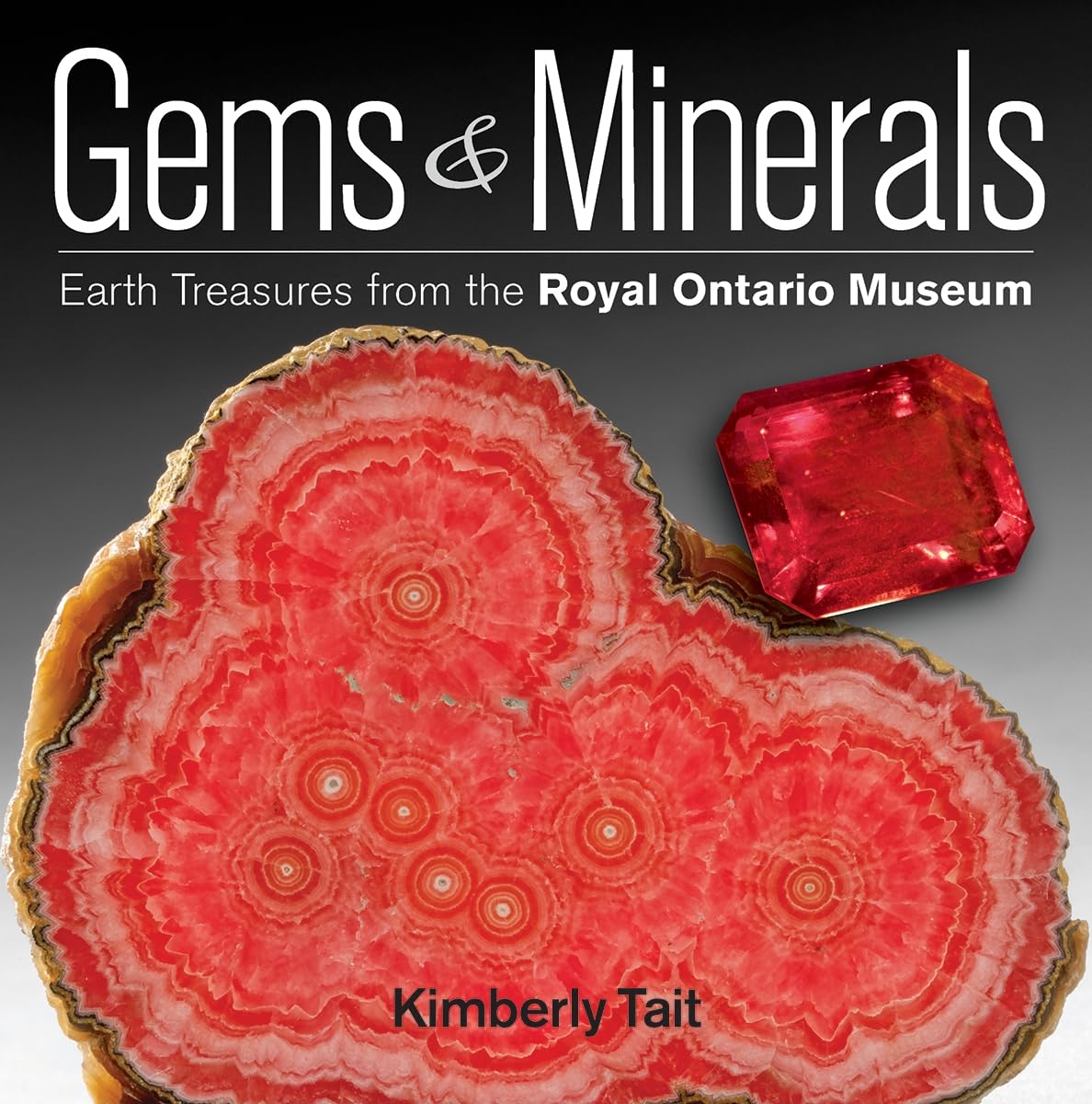 Gems and Minerals: Earth Treasures from the Royal Ontario Museum