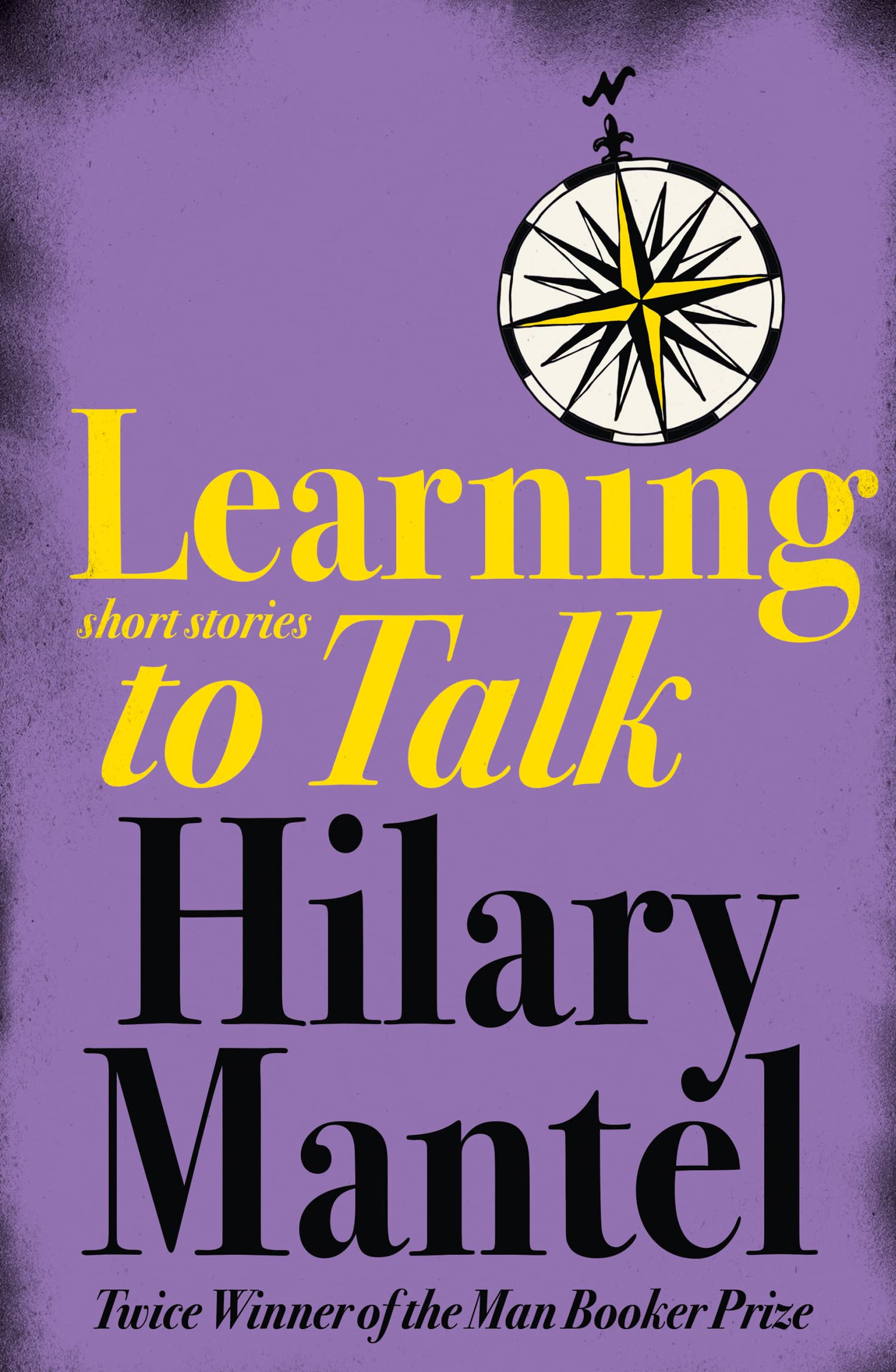LEARNING TO TALK PB Short Stories by Hilary Mantel (Paperback Book)