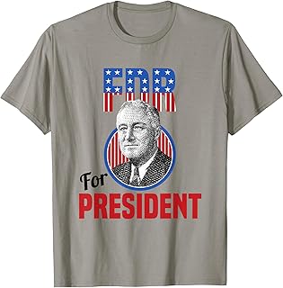 Franklin Delano Roosevelt FDR for President Campaign T-Shirt
