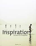 Inspiration: Ein Buch für Fotografen