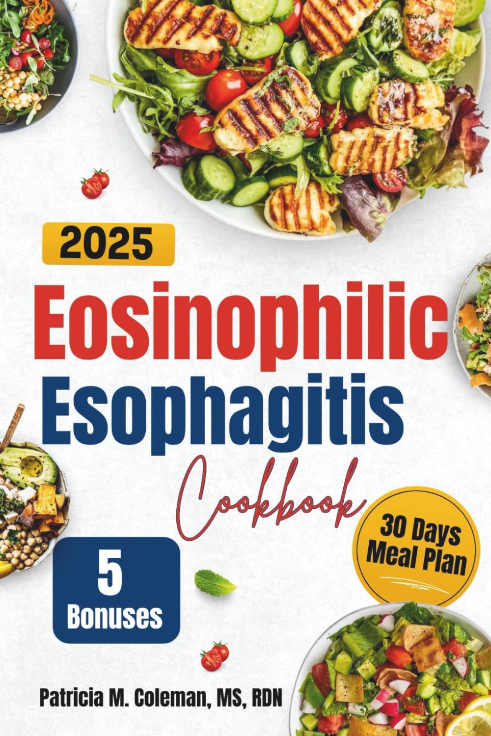 Eosinophilic Esophagitis Cookbook: A Simple Guide With Delicious, Easy Recipes To Sooth And Support Your Digestion System Naturally