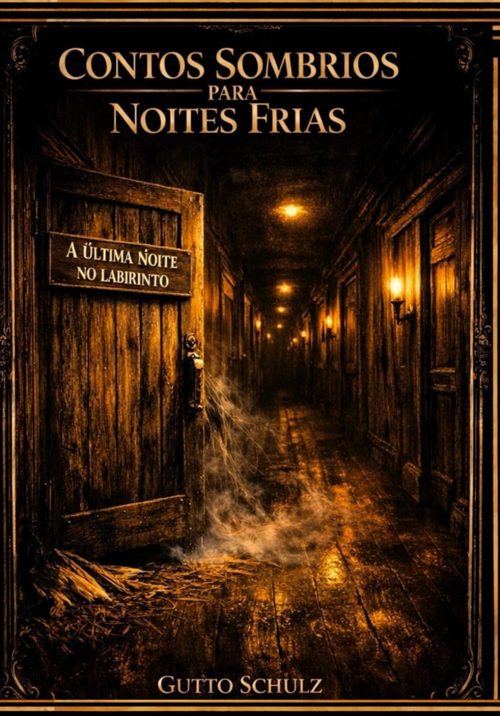 Contos sombrios para noites frias vol.1: A última noite no labirinto