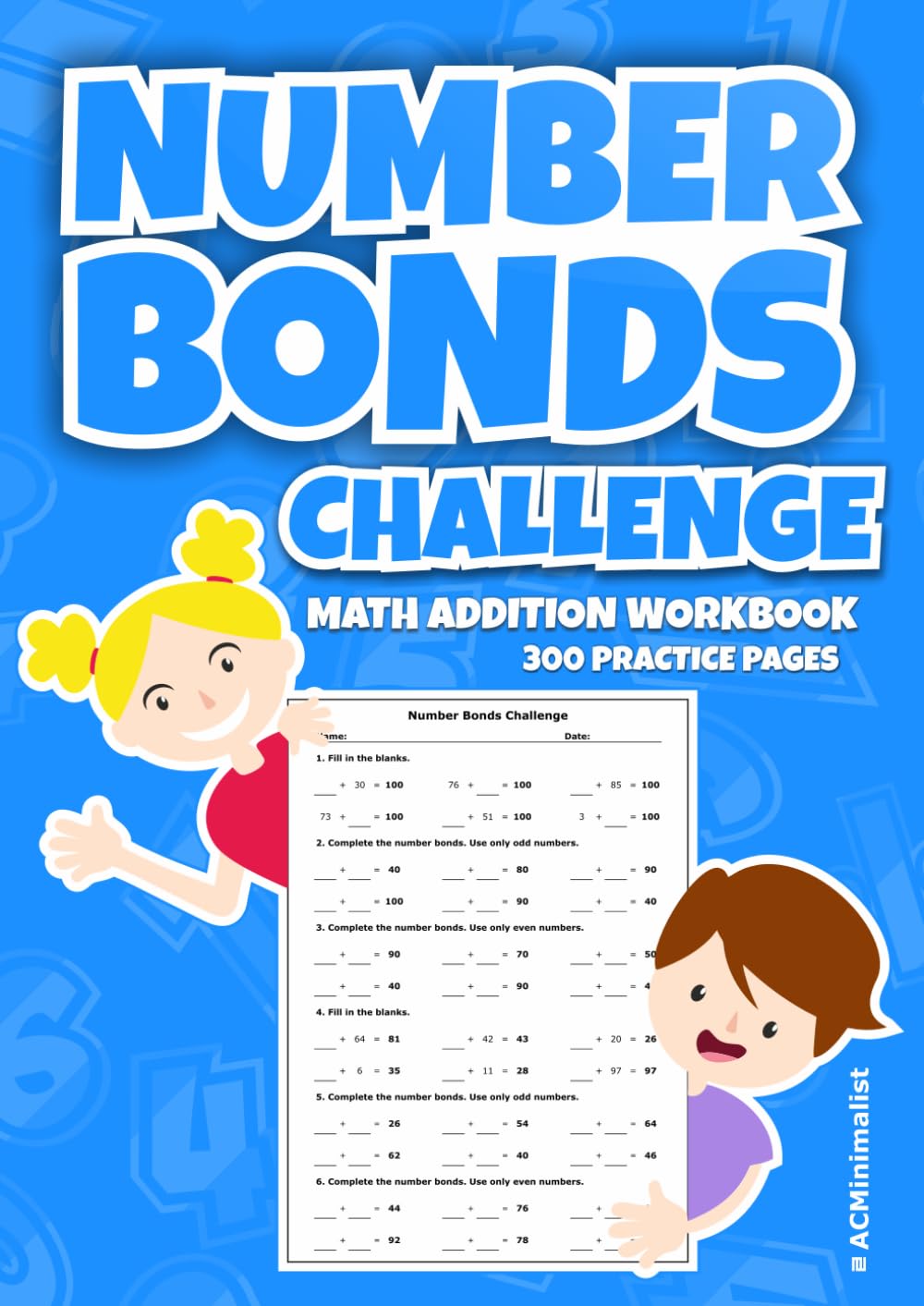 Number Bonds Challenge. Math Addition Workbook. 300 Practice Pages: Complete the Number Bonds. Use only Odd/Even Numbers. Addition Facts to 100