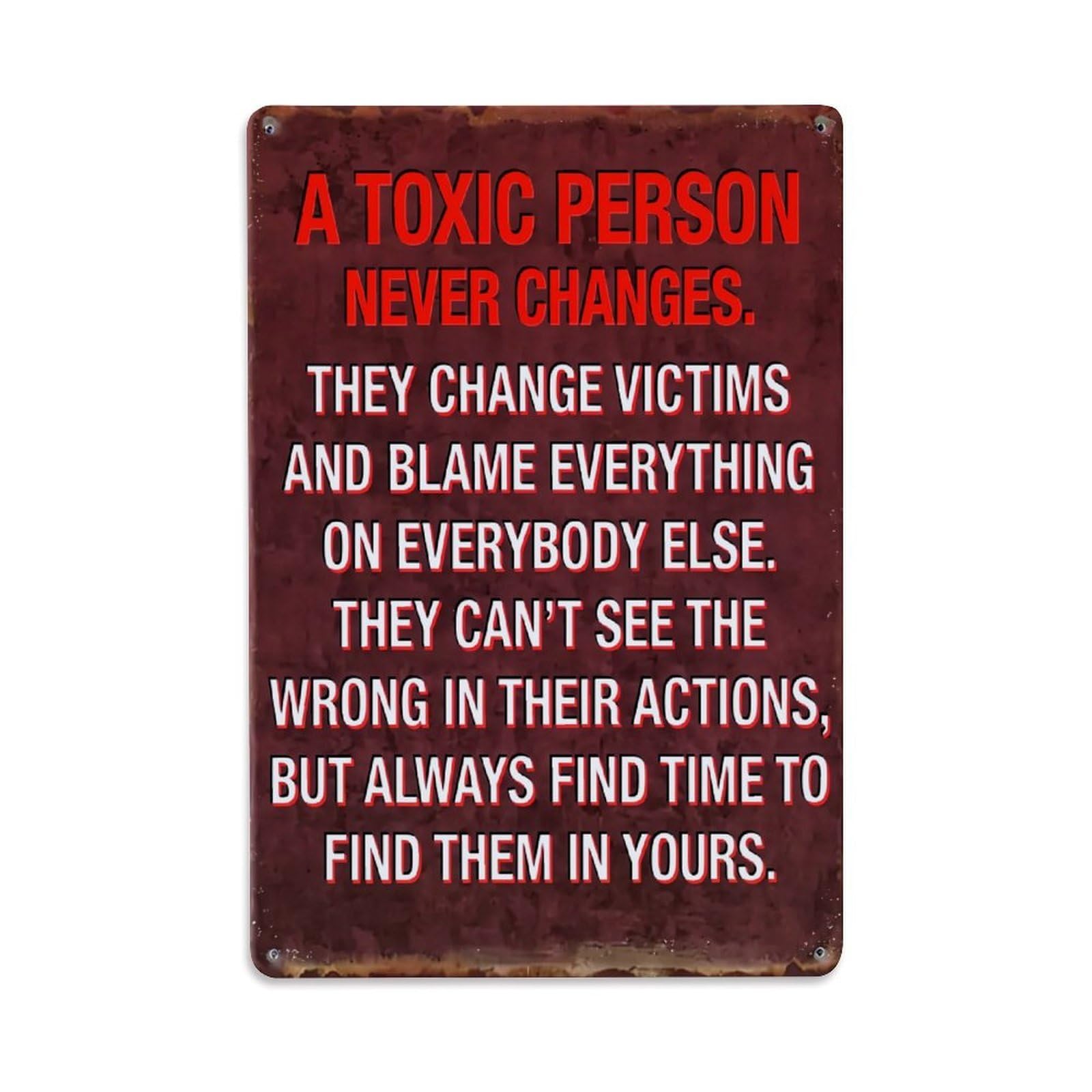Nestemfo Vintage Toxic Person Never Changes Quote Tin Sign Metal Sign, Living Room,Bar, Home, Bedroom Wall Decor,Retro Metal Poster 8X12 Inches