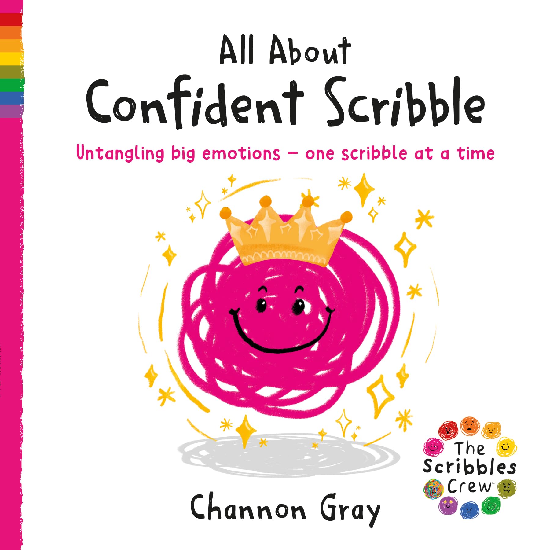 All About Confident Scribble: Untangling big emotions - one Scribble at a time (The Scribbles Crew)