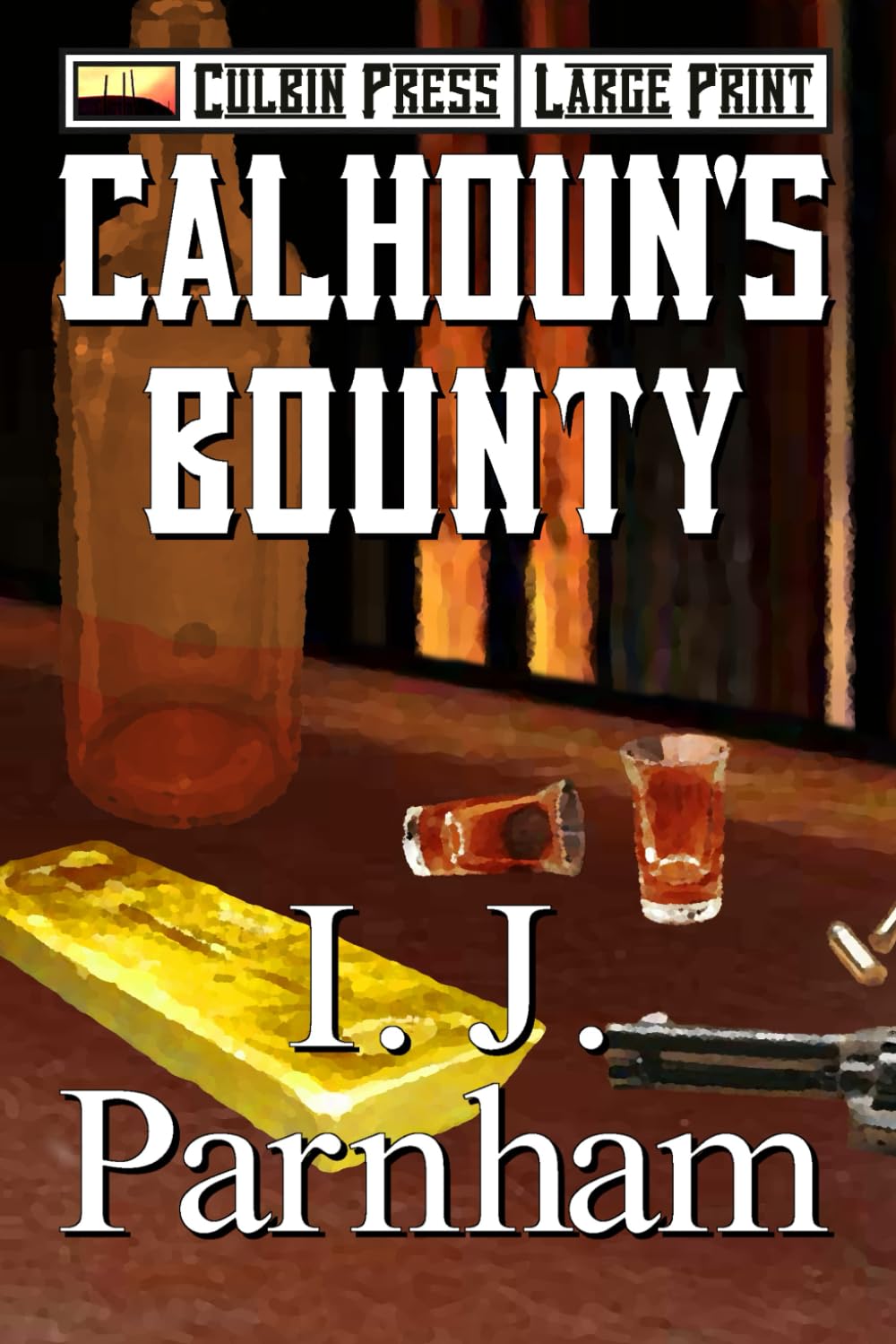 Calhoun's Bounty: Large Print (Denver Calhoun Large Print)