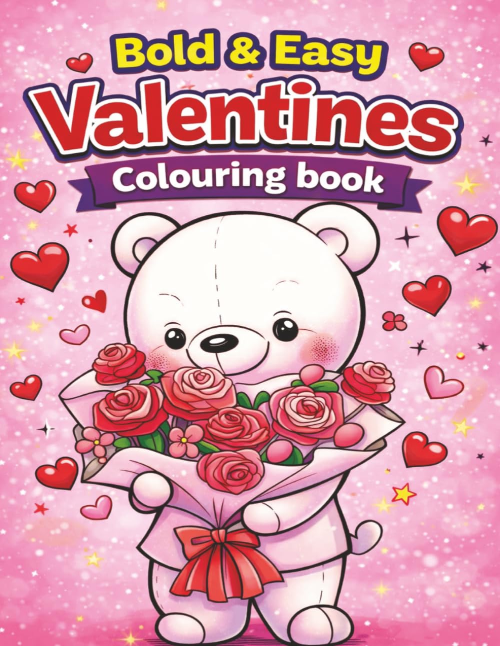 Bold & Easy Valentines Colouring Book: By Fairy Tale Finds