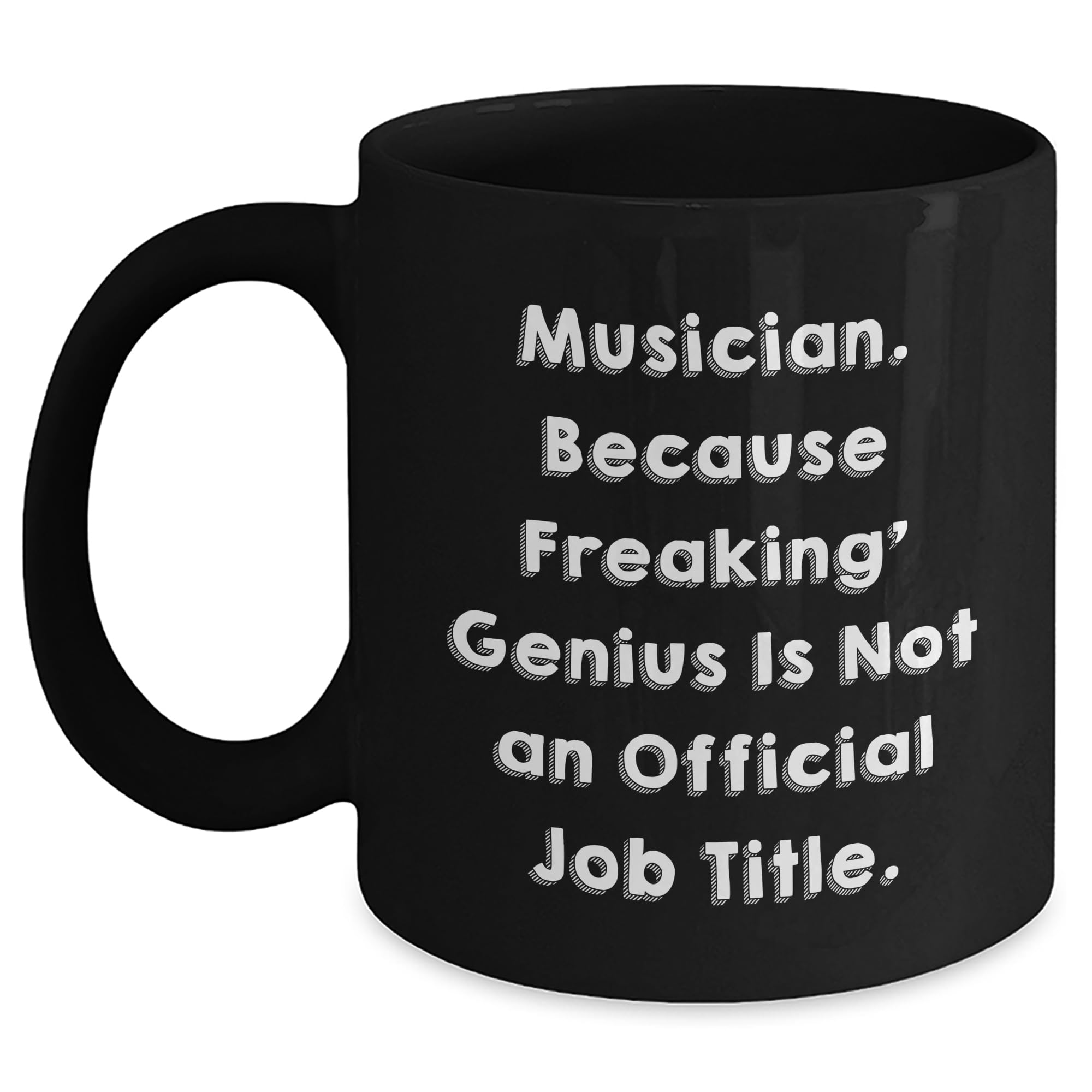 Musician's genius Black Coffee Mug — funny ceramic mug from ShopProudGifts
