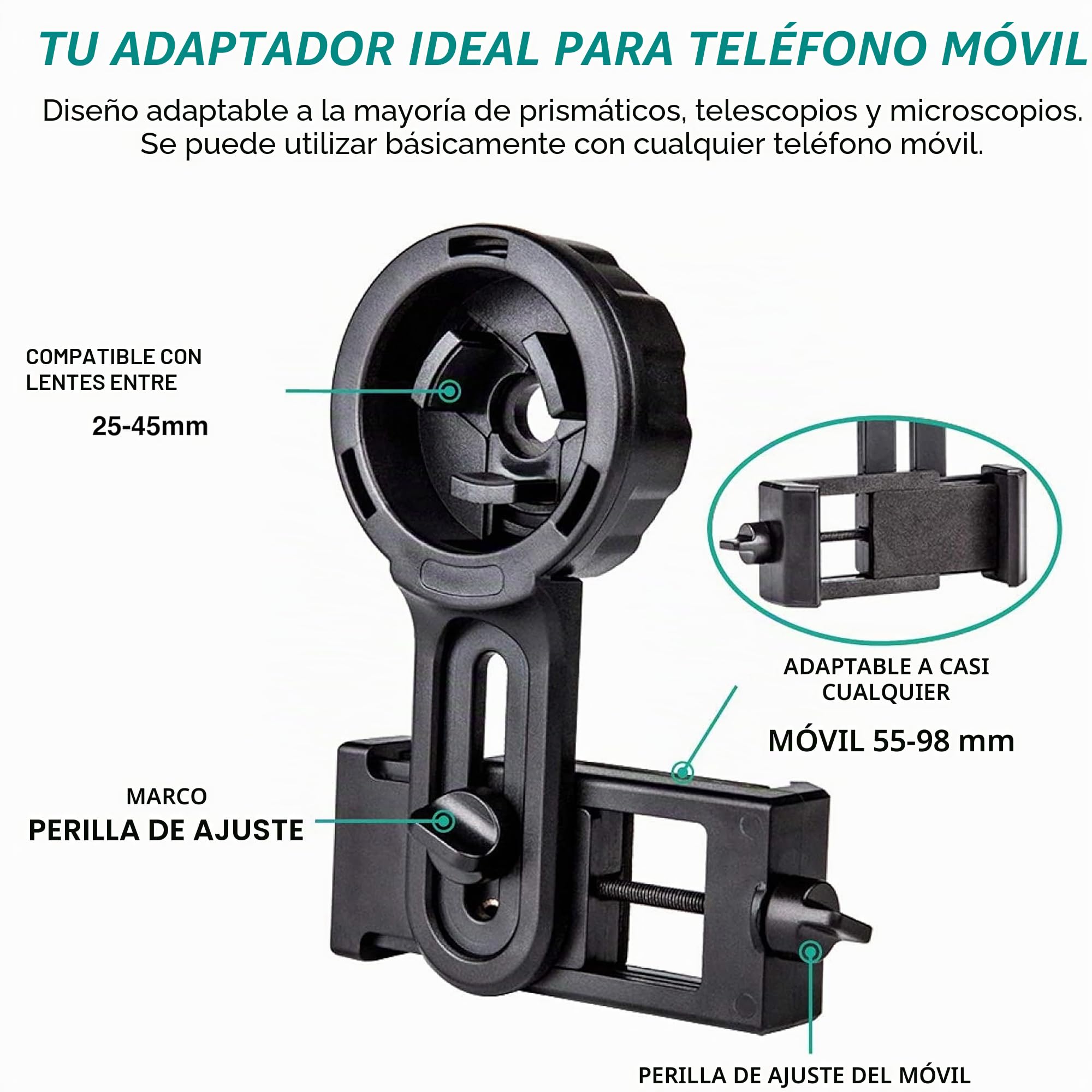 Adaptador de Móvil Pro para Prismáticos, Monoculares, Telescopios Terrestres, Telescopios Astronómicos, Microscopios. Compatibles con Cualquier Smartphone. Ideal para Capturar Tus Aventuras.