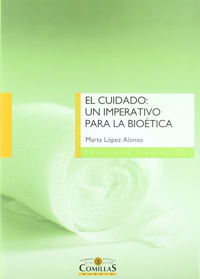 Cuidado: Un Imperativo para la Bioetica: Relectura Filosofico-Teo Logi