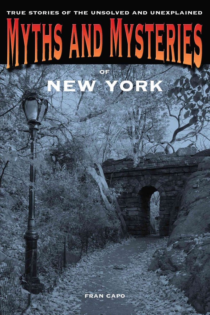 Buy Myths and Mysteries of New York: True Stories of the Unsolved and Unexplained — BookShops.in
