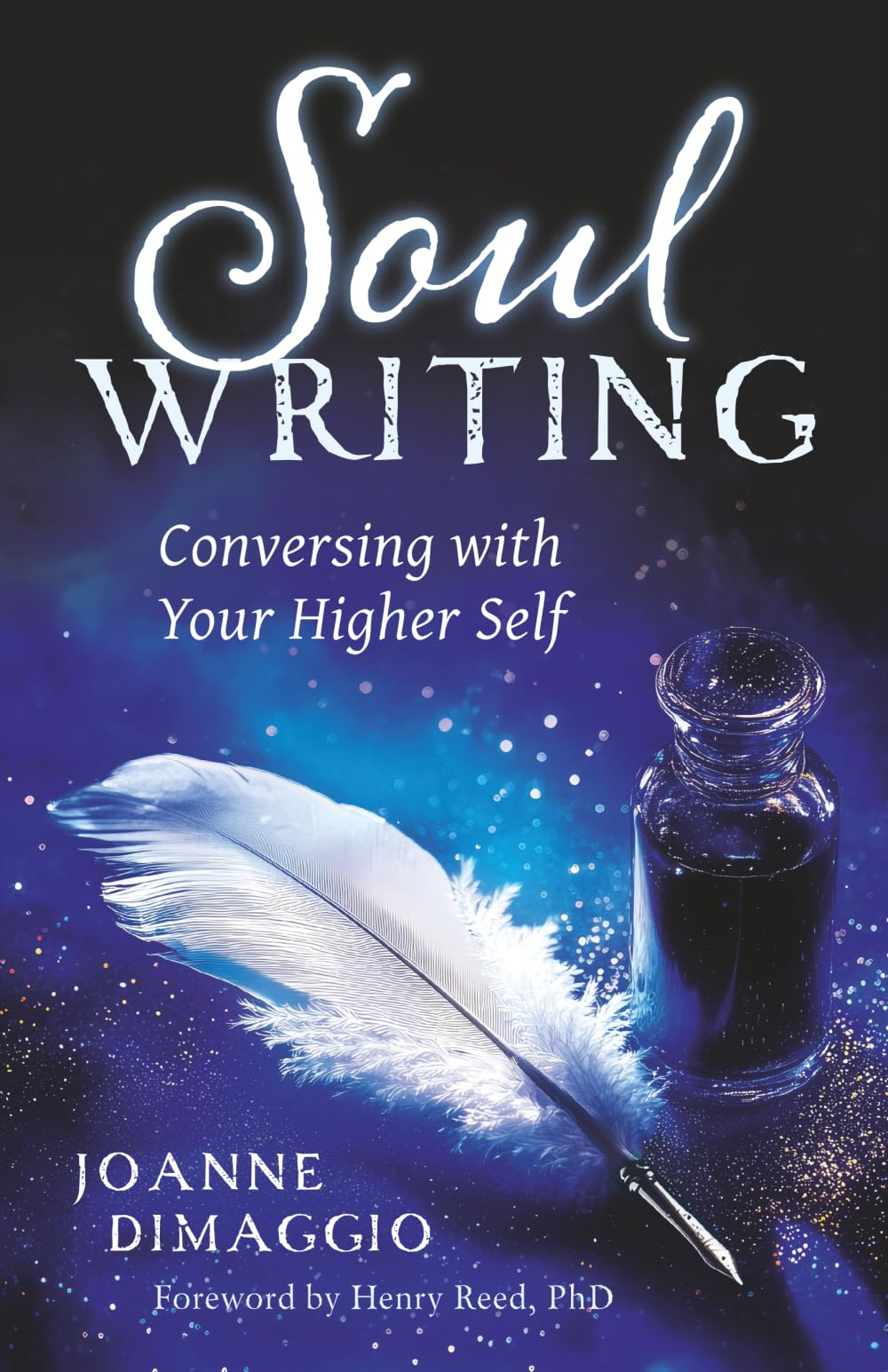 Soul Writing: Conversing with Your Higher Self