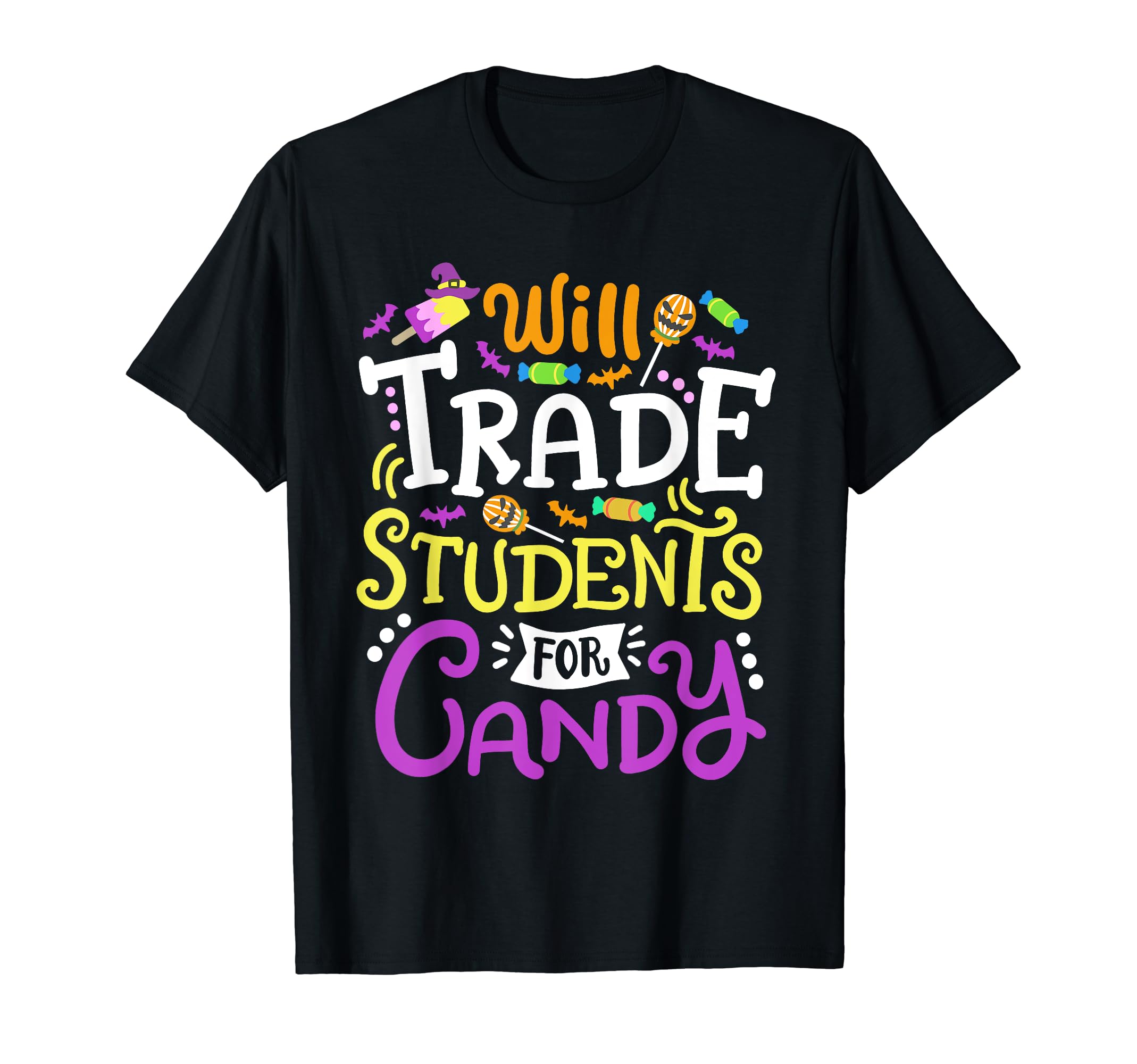 Funny Halloween Costume Holiday Party Gift StoreWill Trade Students For Candy Teacher Cute Halloween Costume T-ShirtOEKO-TEX STANDARD 100