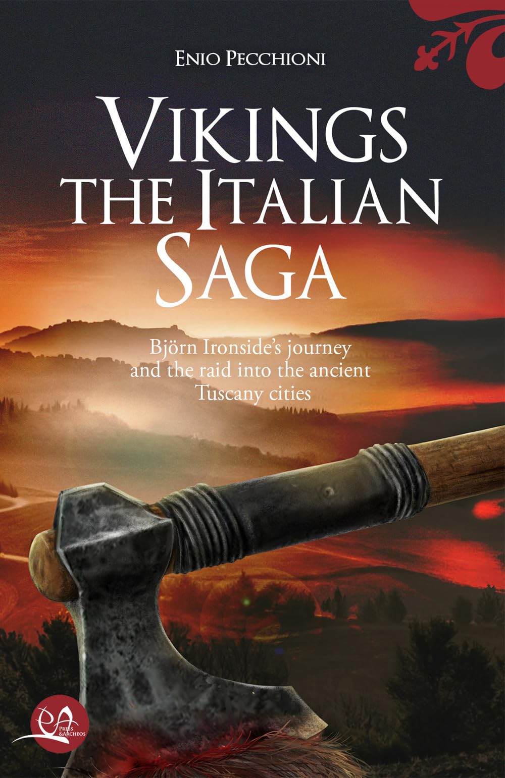 Vikings The Italian Saga: Bjorn Ironside’s journey and the raid into the ancient Tuscany cities