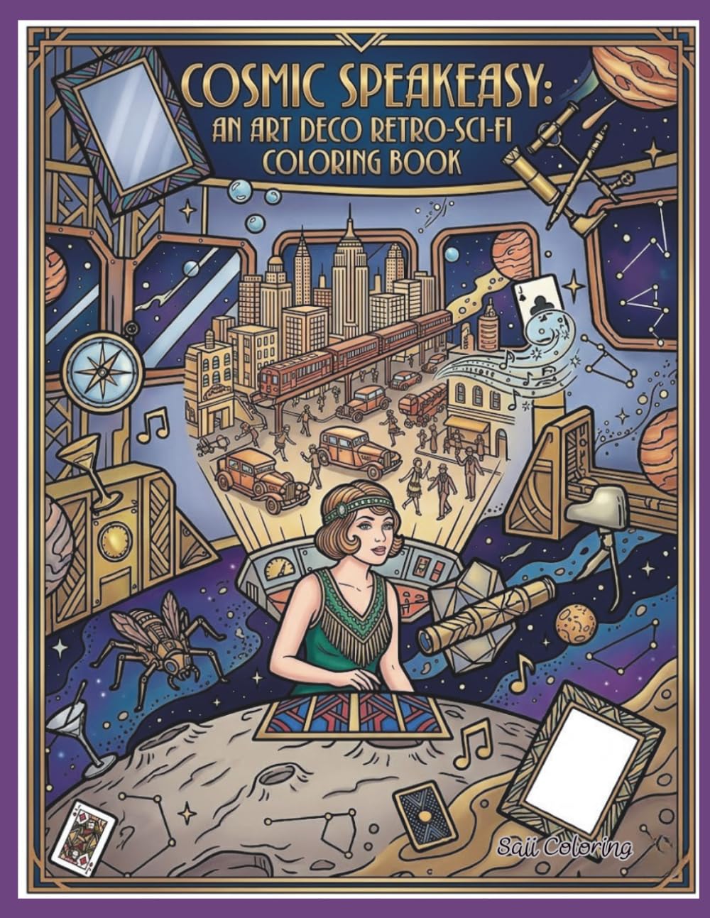 Cosmic Speakeasy: An Art Deco Retro-Sci-Fi Coloring Book: Roaring 20s Meets Intergalactic Adventure – Intricate Illustrations for Adults and Teens