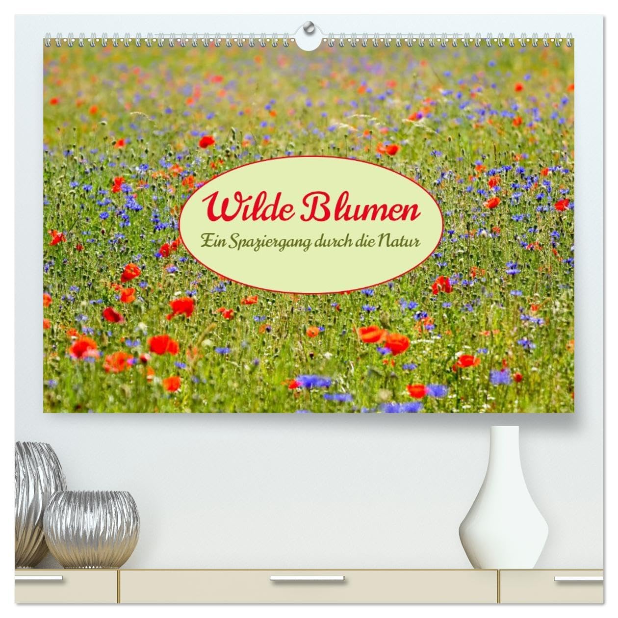 CALVENDO - Wilde Blumen - ein Spaziergang durch die Natur (hochwertiger Premium Wandkalender 2027 DIN A2 quer), Kunstdruck in Hochglanz: In den farbenfrohen Wildblumen zeigt sich die Artenvielfalt und