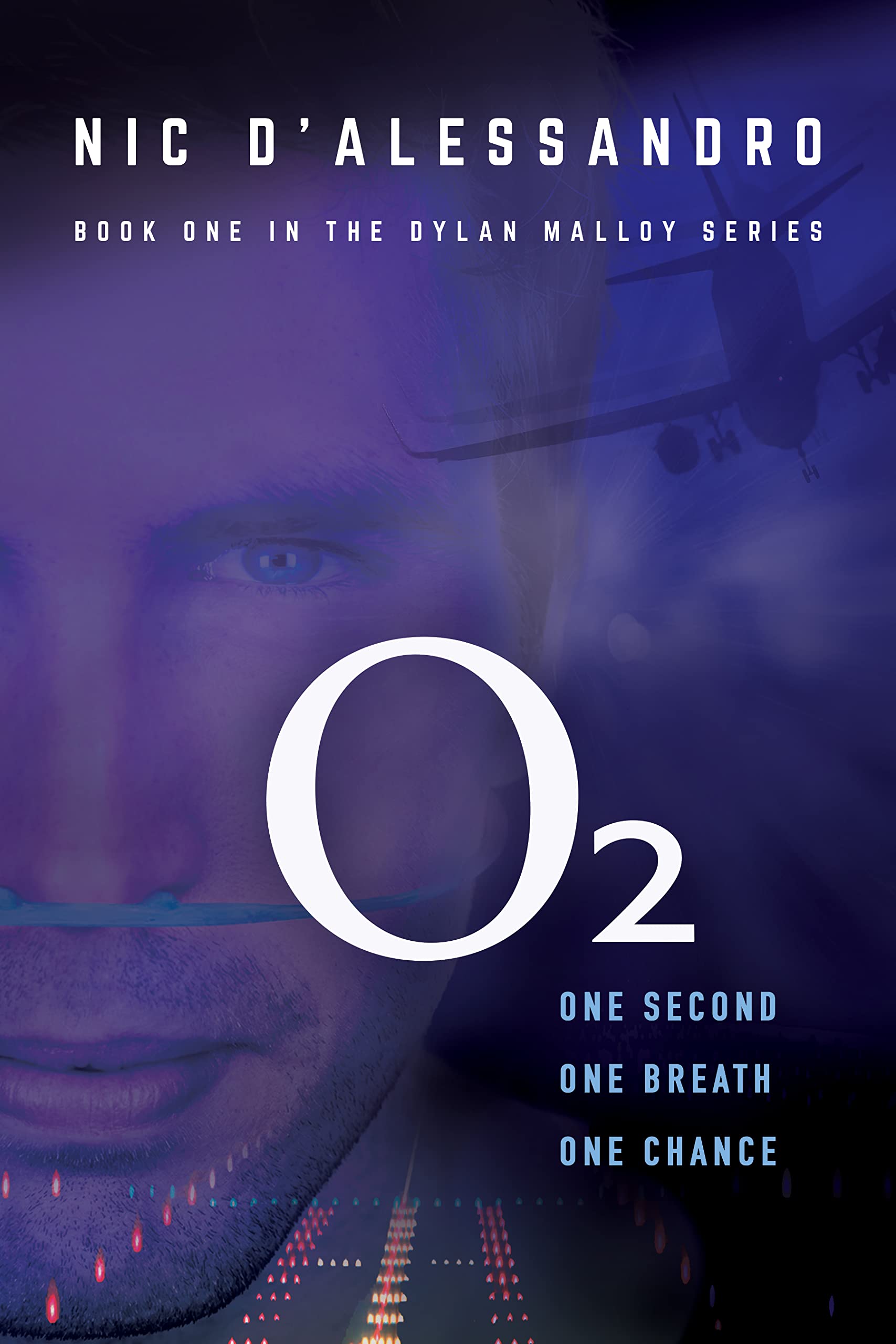 O2: An aviation and medical thriller (book one in the Dylan Malloy series)