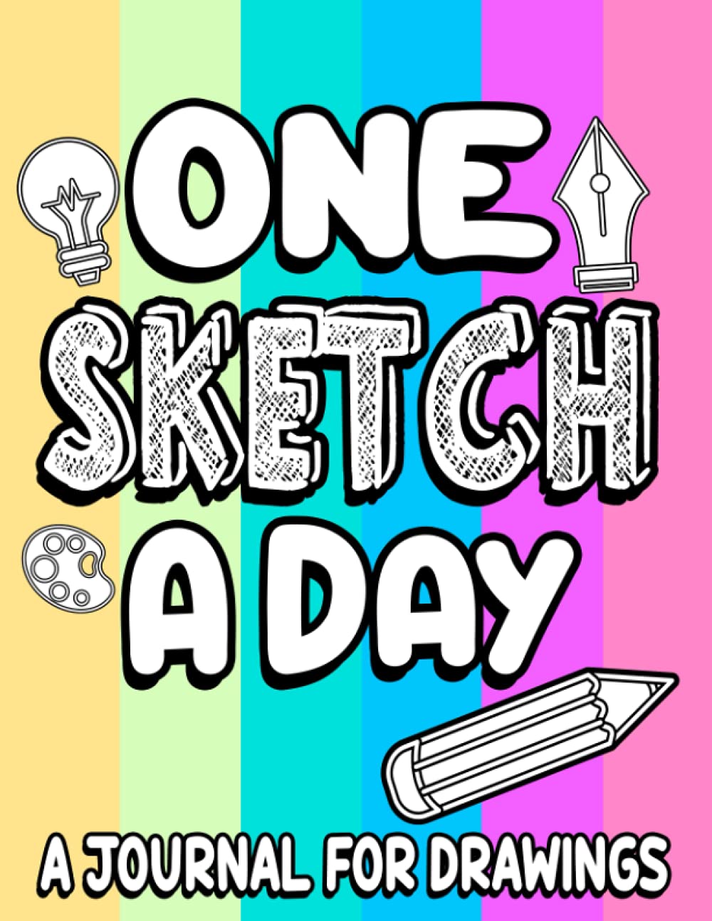 One Sketch A Day A Journal For Drawings: Creative Drawing And Writing Notebook For Kids, A Daily Journal For Illustrating And Expressing Ideas