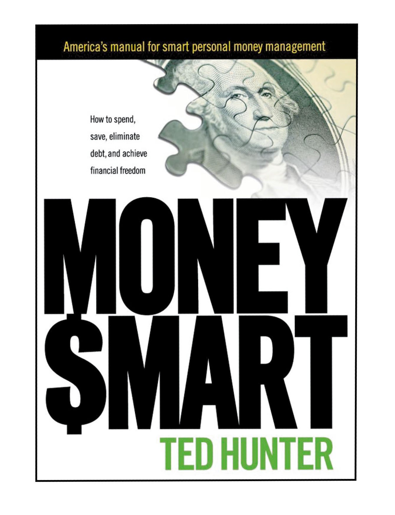 Money Smart:How to Spend, Save, Eliminate Debt, and Achieve Financial Freedom