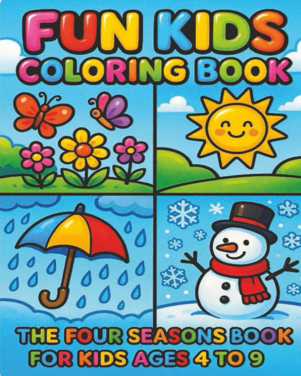 Fun kids coloring book: the four seasons coloring book for kids ages 4 to 9; fun activity coloring while learning about different seasons (KIDS COLORING FUN)