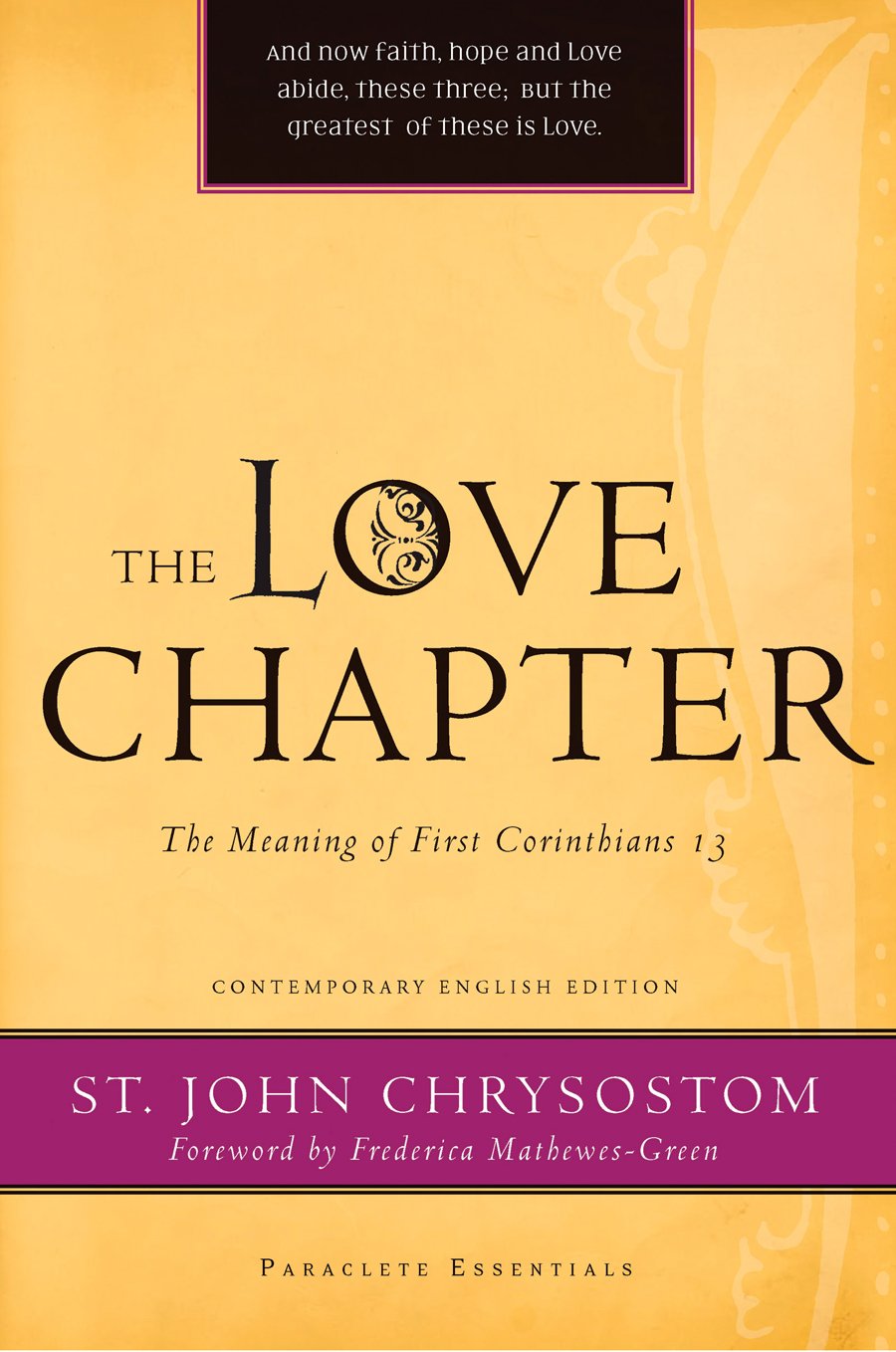 The Love Chapter: The Meaning of First Corinthians 13 (Paraclete Essentials)