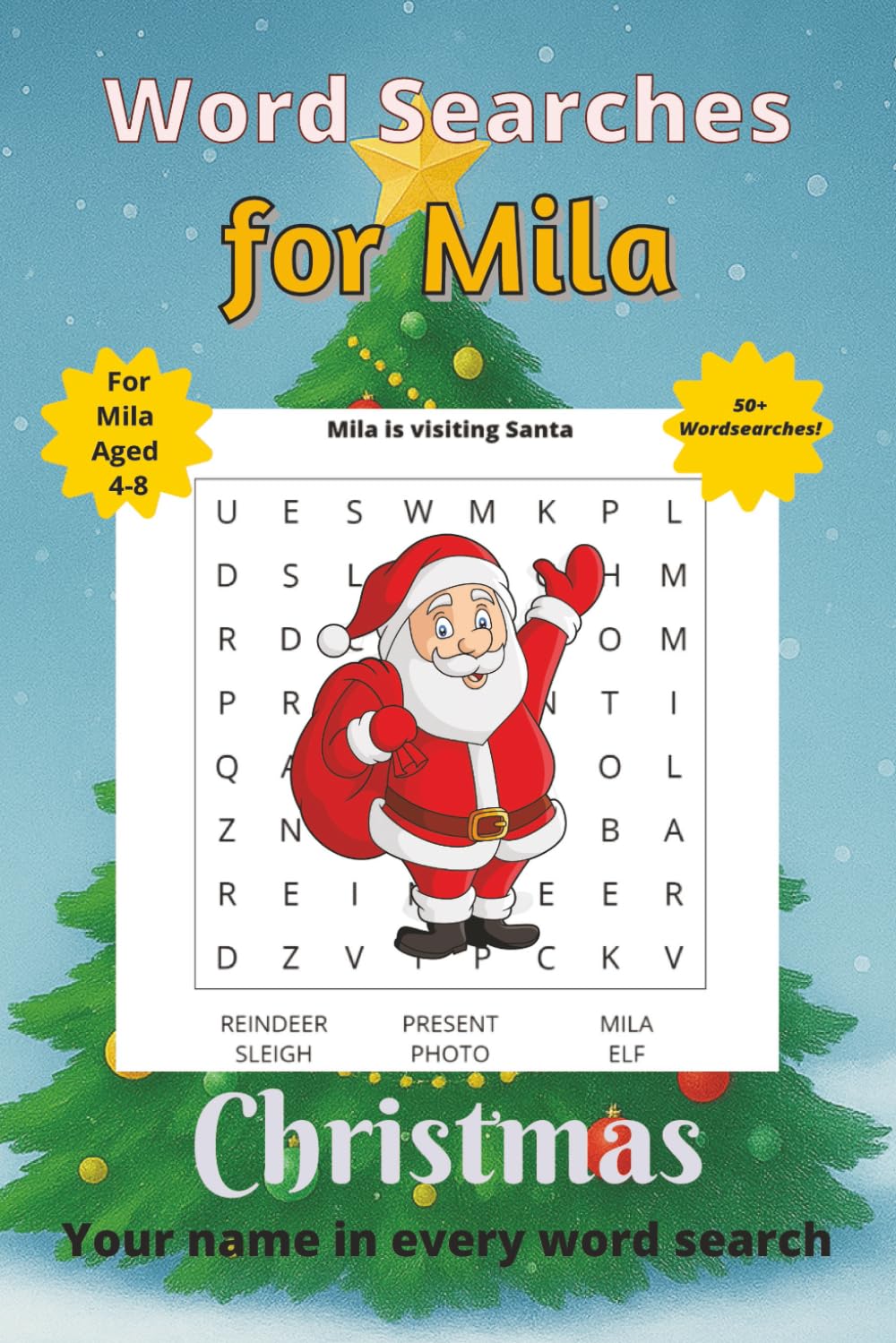 Word Searches for Mila: 50+ puzzles for 4-8 year olds | Improve vocabulary and spelling | Christmas edition | Mila's name on every page | Gift for Mila (Personalized Word Searches)