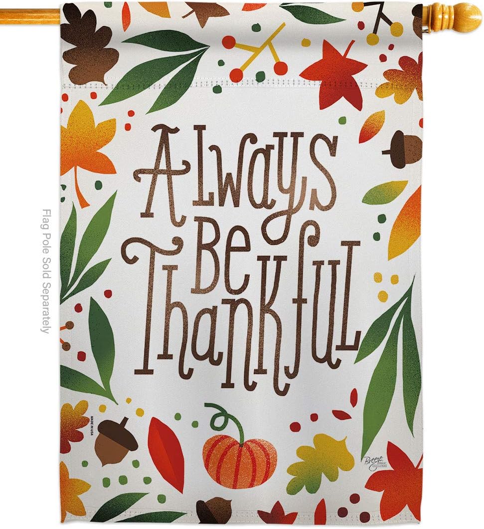 Breeze Decor Always Be Thankful House Flag Fall Harvest & Autumn Scarecrow Pumkins Sunflower Leaves Season Autumntime Gathering Decoration Banner Small Garden Yard Gift Double-Sided, Made in USA