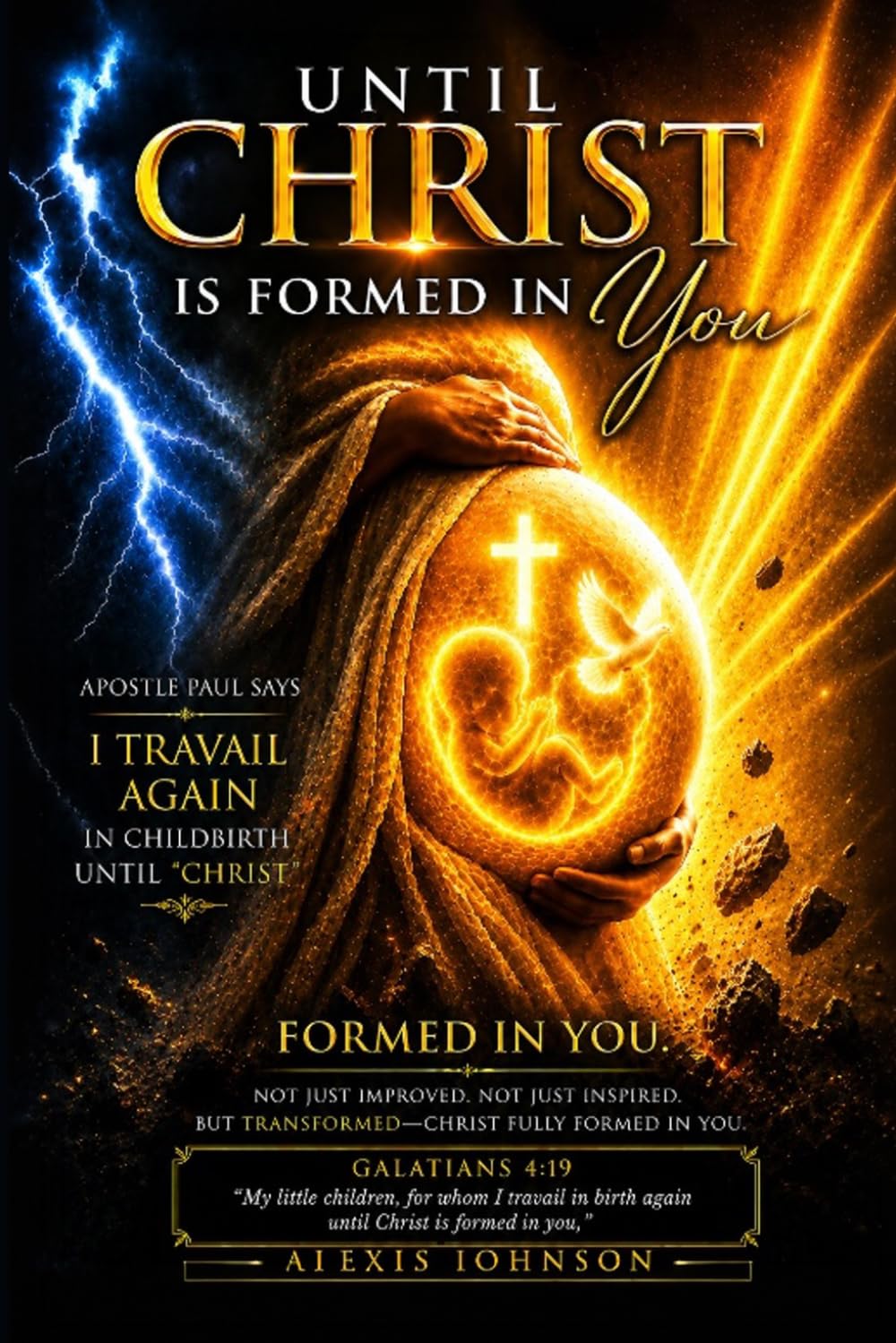 UNTIL CHRIST IS FORMED IN YOU