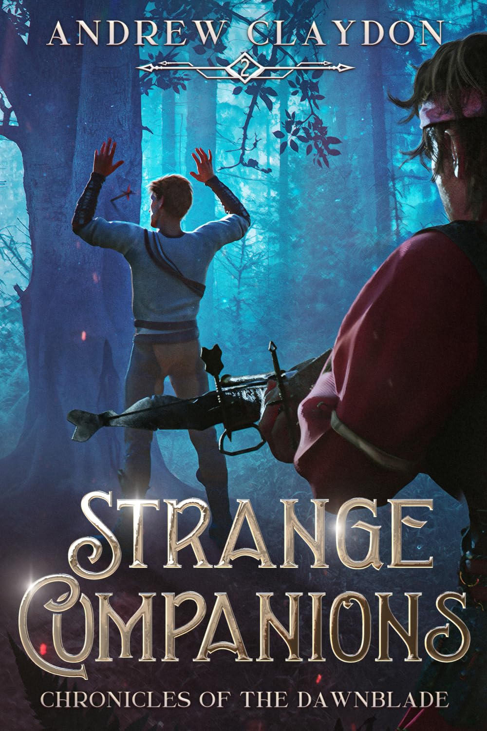 Strange Companions: Epic fantasy adventure: 2 (Chronicles of The Dawnblade)
