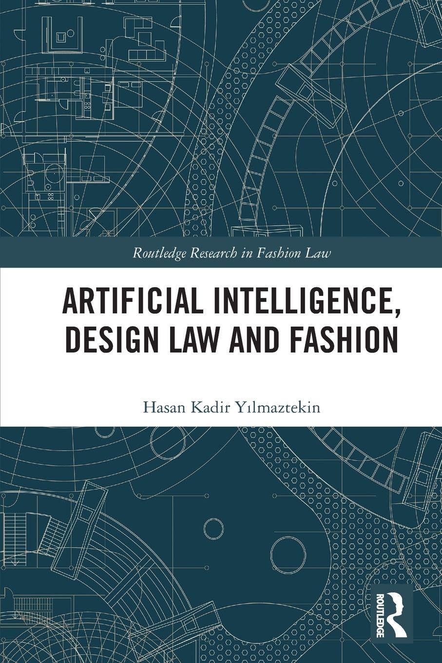 Buy Artificial Intelligence, Design Law and Fashion (Routledge Research in Fashion Law) — BookShops.in